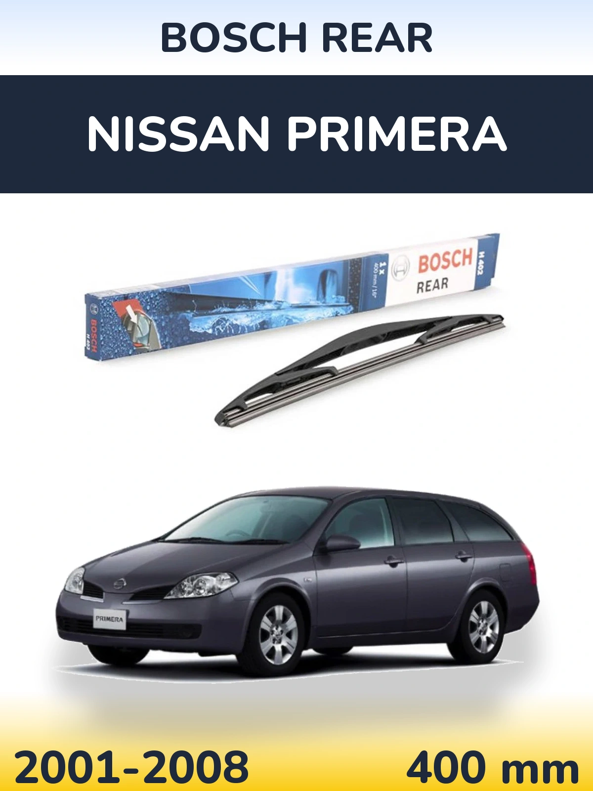 Zadní stěrač BOSCH Rear 400 mm pro Nissan Primera 2001-2008
