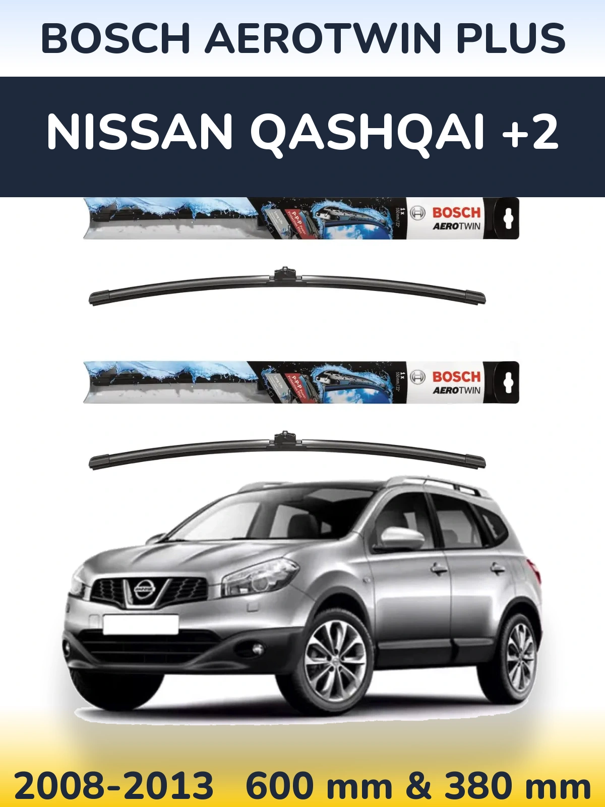 Комплект передніх щіток BOSCH AeroTwin Plus 600 & 380 мм для Nissan Qashqai +2 2008-2013