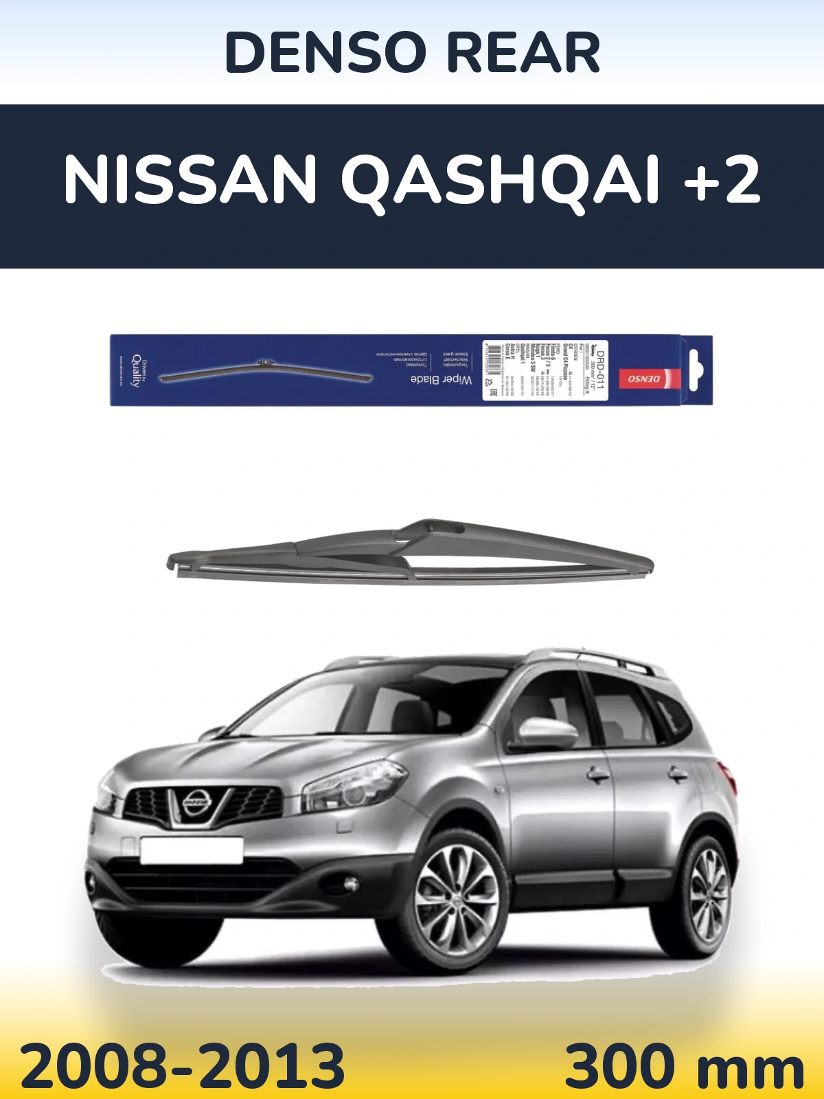 Zadní stěrač Denso Rear 300 mm pro Nissan Qashqai +2 2008-2013