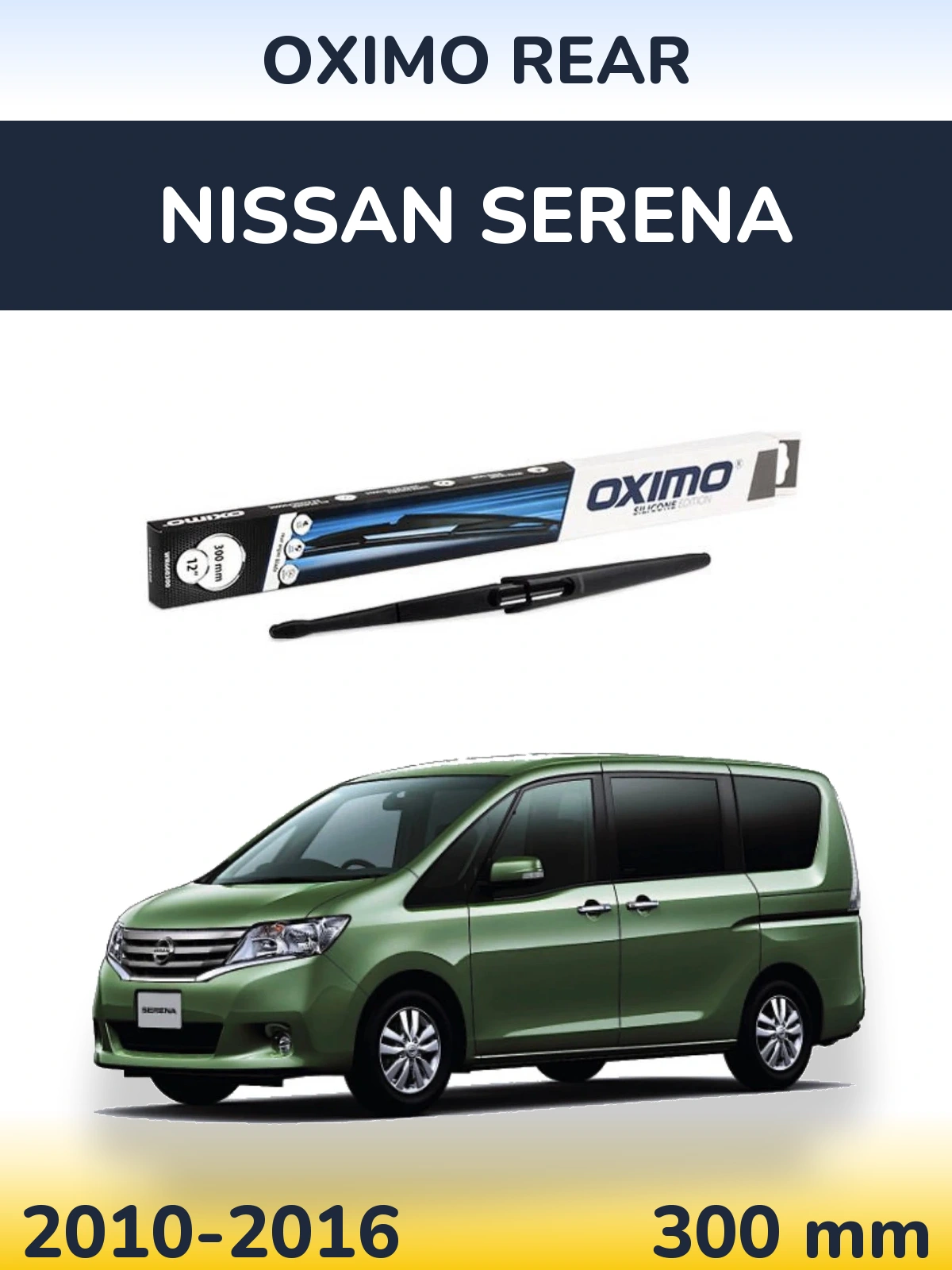 Zadní stěrač Oximo Rear 300 mm pro Nissan Serena 2010-2016