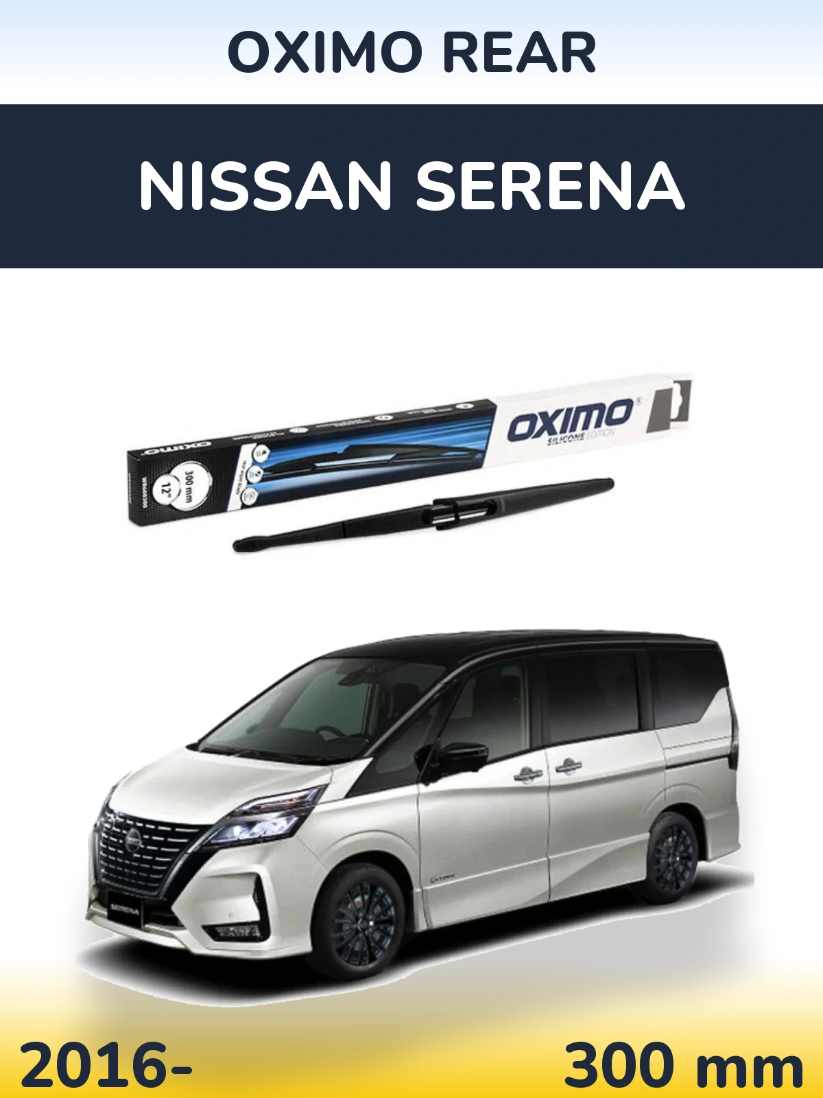 Zadní stěrač Oximo Rear 300 mm pro Nissan Serena 2016-2026