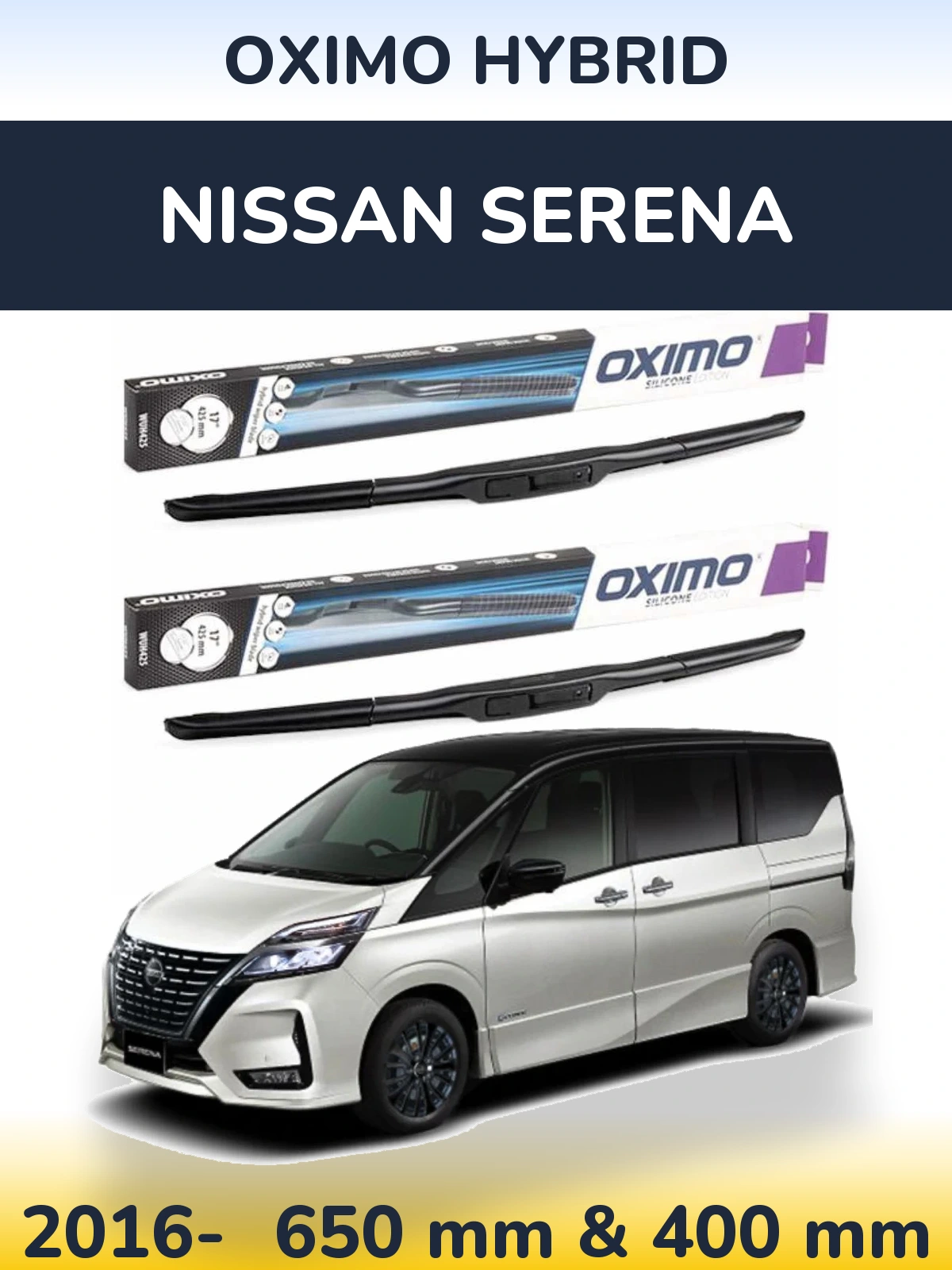 Комплект передніх щіток Oximo Hybrid 650 & 400 мм для Nissan Serena 2016-2026