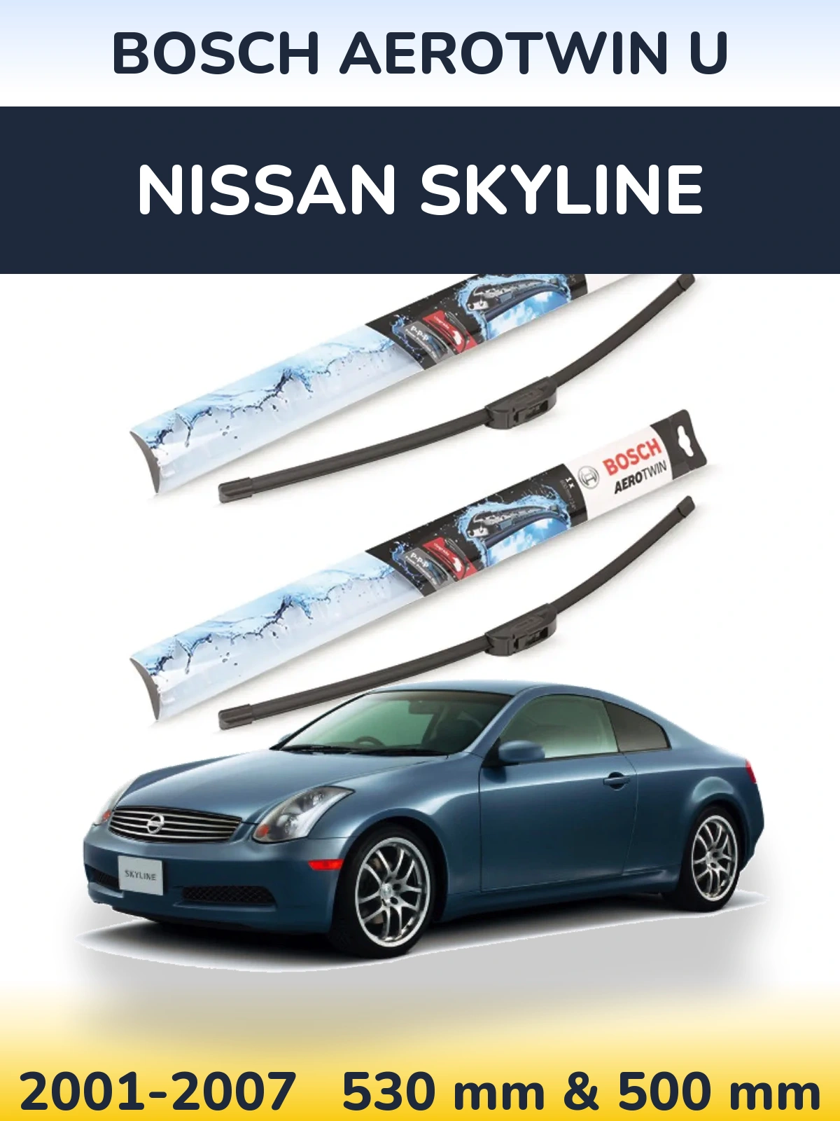 Sada předních stěračů BOSCH AeroTwin U 530 a 500 mm pro Nissan Skyline 2001-2007