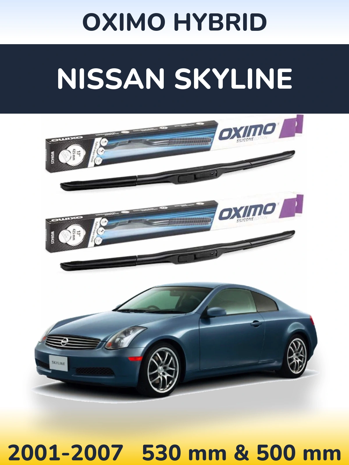 Sada předních stěračů Oximo Hybrid 530 a 500 mm pro Nissan Skyline 2001-2007