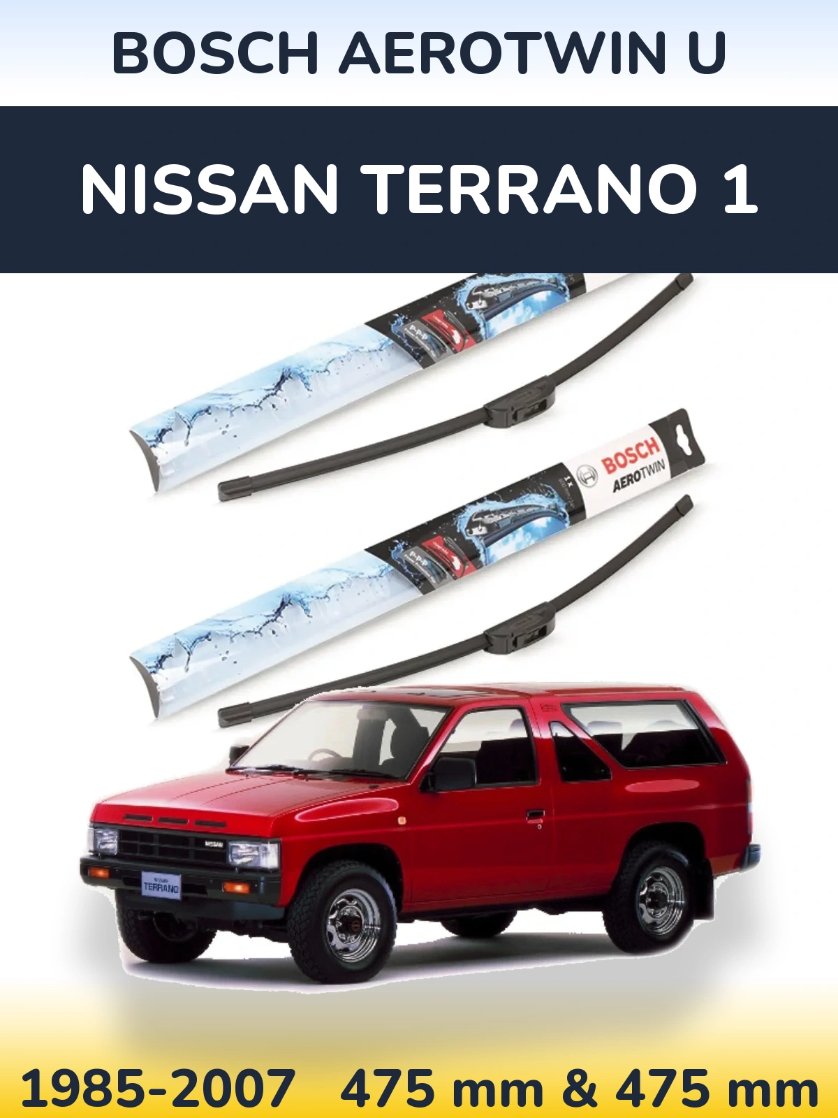 Sada předních stěračů BOSCH AeroTwin U 475 a 475 mm pro Nissan Terrano 1 1985-2007
