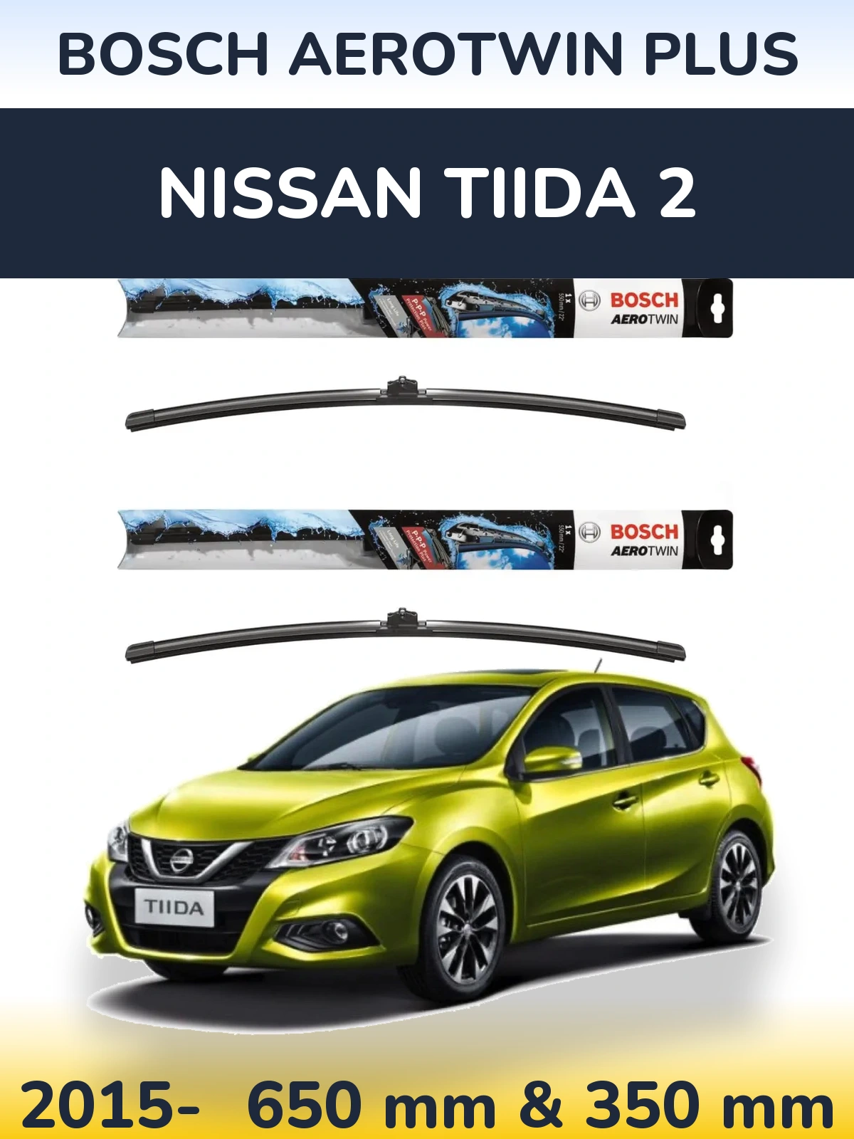Sada předních stěračů BOSCH AeroTwin Plus 650 a 350 mm pro Nissan Tiida 2 2015-2026