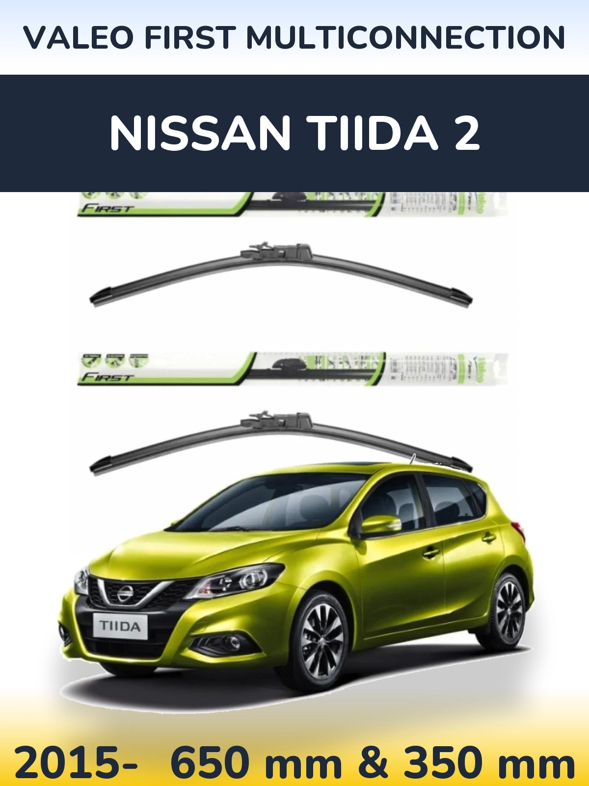 Sada předních stěračů Valeo First MultiConnection 650 a 350 mm pro Nissan Tiida 2 2015-2026