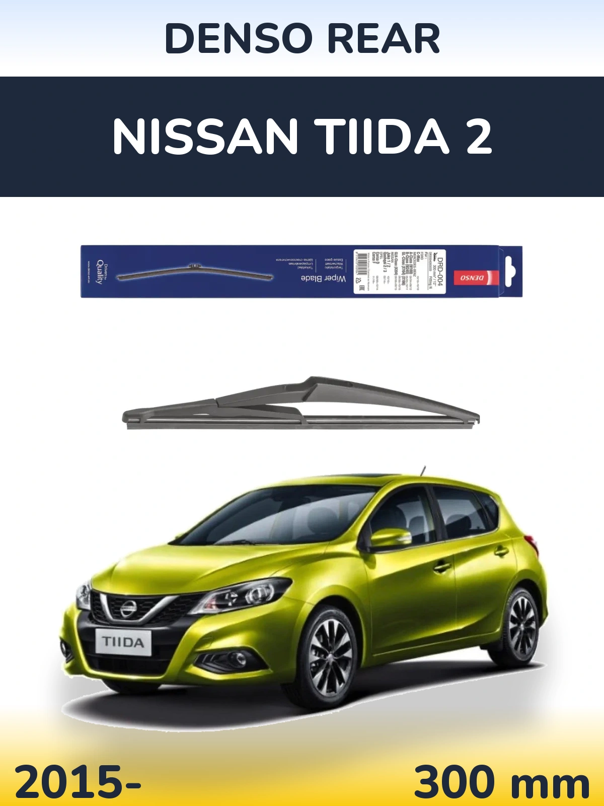 Zadní stěrač Denso Rear 300 mm pro Nissan Tiida 2 2015-2026