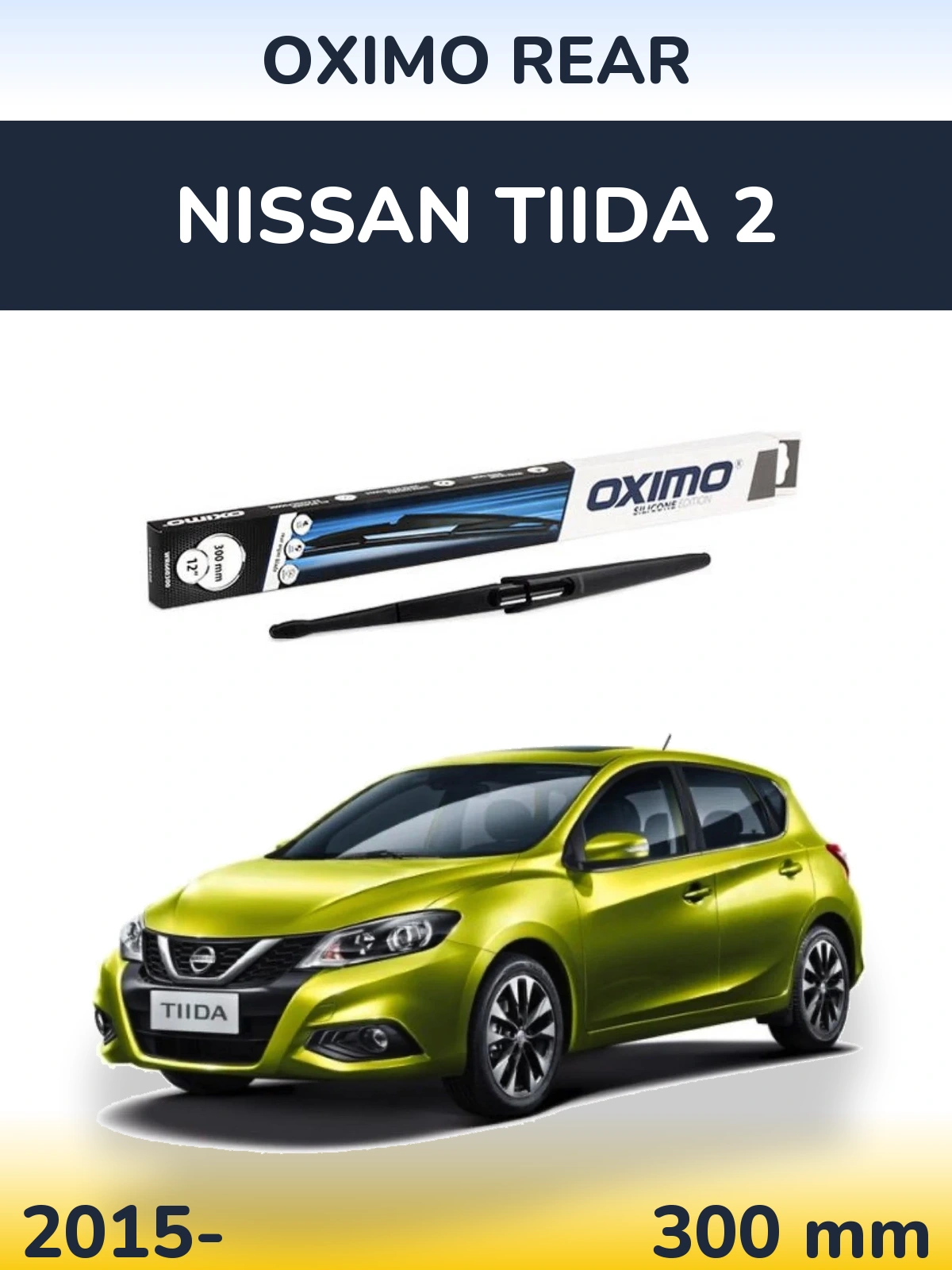 Zadní stěrač Oximo Rear 300 mm pro Nissan Tiida 2 2015-2026