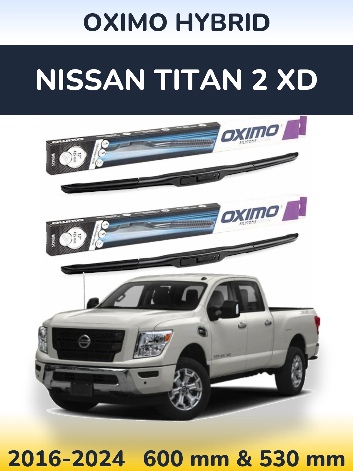 Комплект передніх щіток Oximo Hybrid 600 & 530 мм для Nissan Titan 2 XD 2016-2024