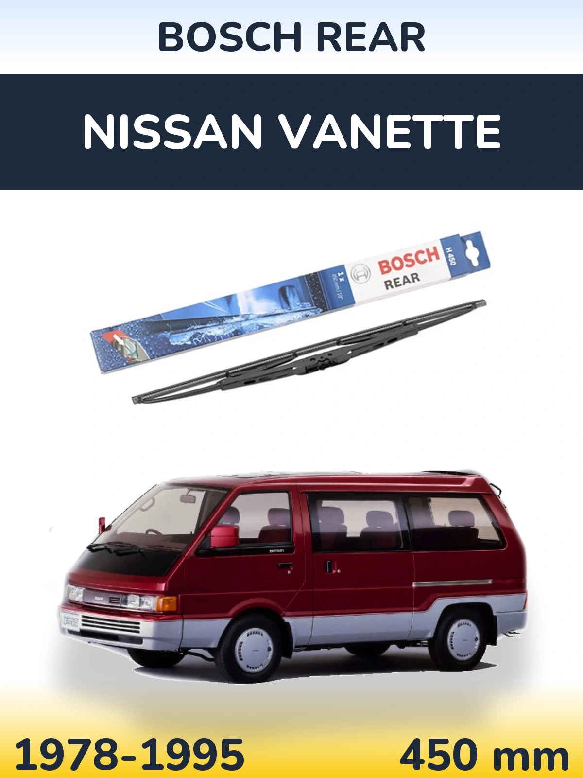 Zadní stěrač BOSCH Rear 450 mm pro Nissan Vanette 1978-1995