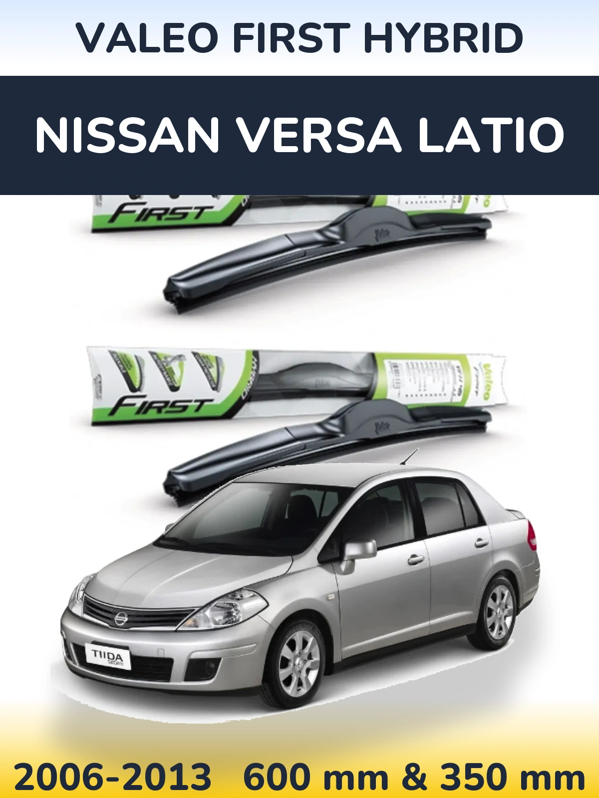 Sada předních stěračů Valeo First Hybrid 600 a 350 mm pro Nissan Versa Latio 2006-2013