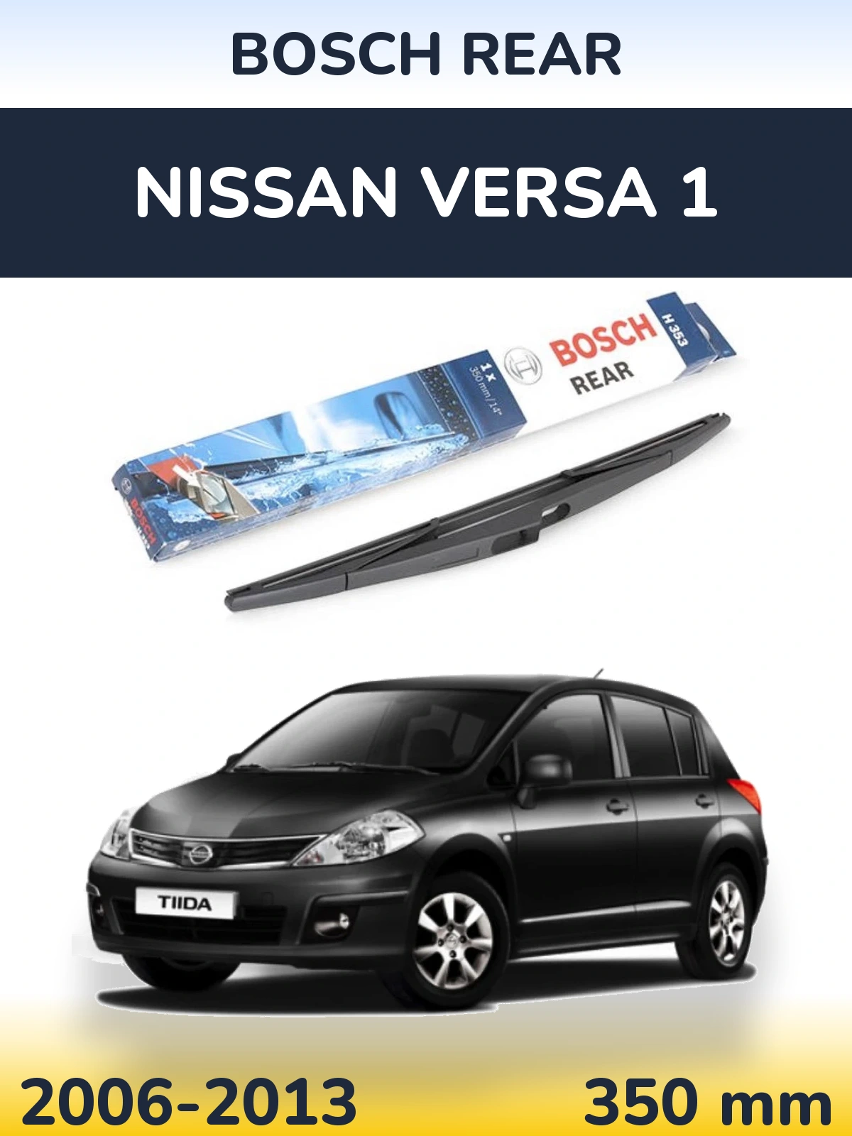 Zadní stěrač BOSCH Rear 350 mm pro Nissan Versa 1 2006-2013