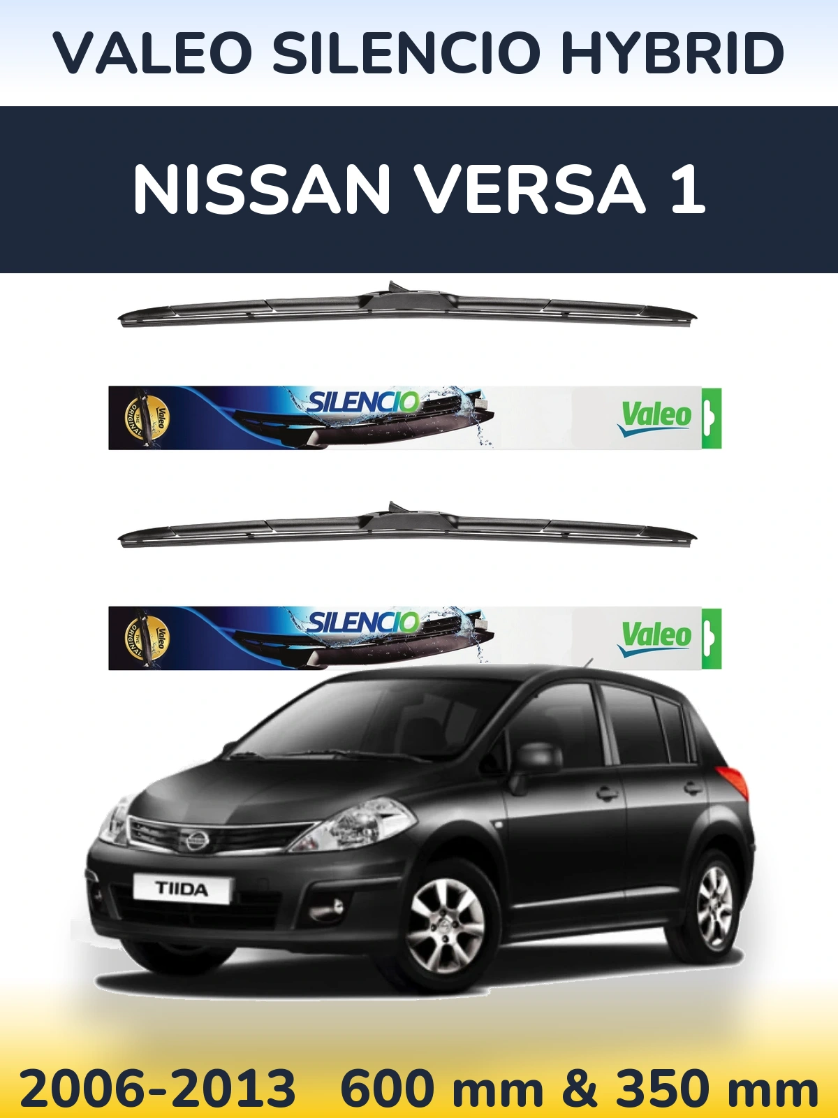 Sada předních stěračů Valeo Silencio Hybrid 600 a 350 mm pro Nissan Versa 1 2006-2013