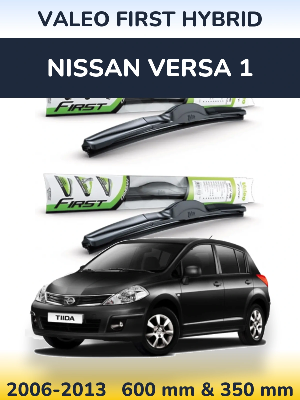 Sada předních stěračů Valeo First Hybrid 600 a 350 mm pro Nissan Versa 1 2006-2013