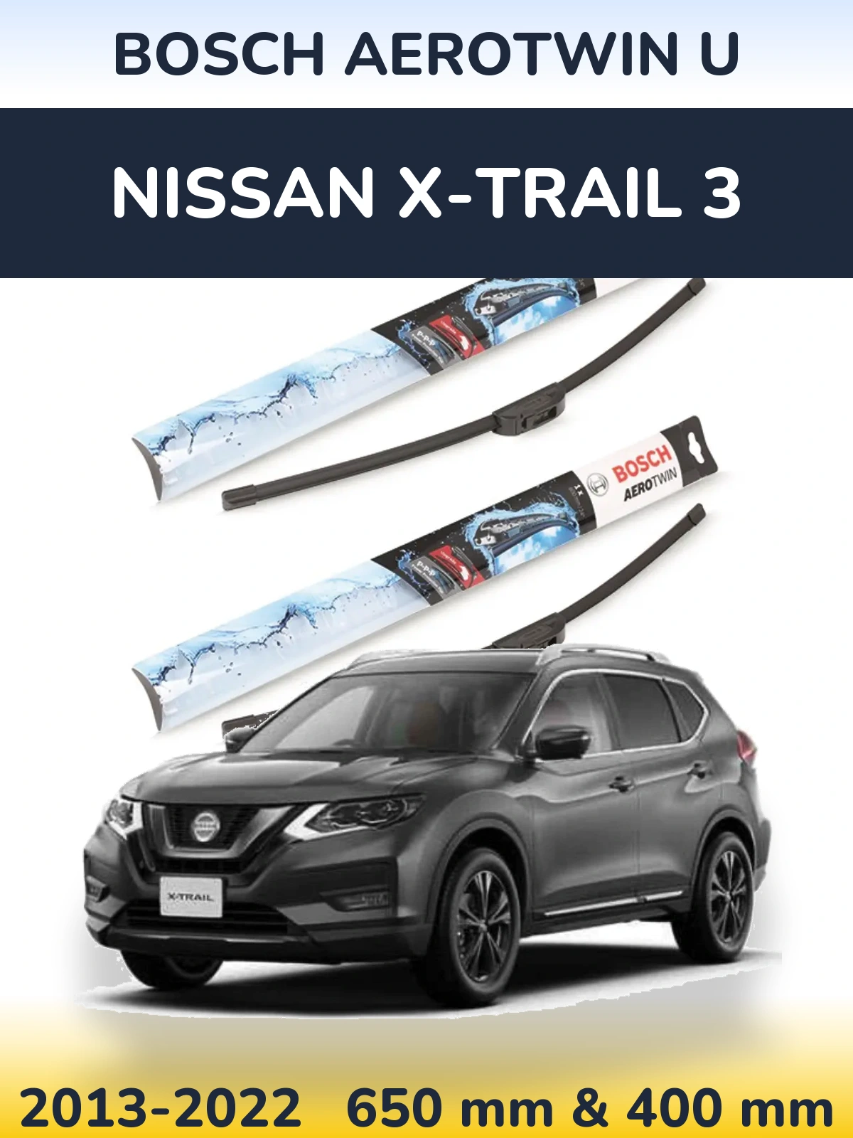 Sada předních stěračů BOSCH AeroTwin U 650 a 400 mm pro Nissan X-Trail 3 2013-2022