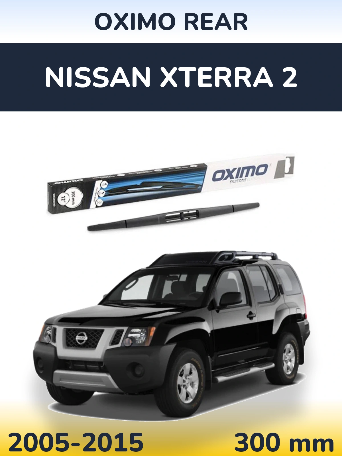 Задня щітка Oximo Rear 300 мм для Nissan Xterra 2 2005-2015