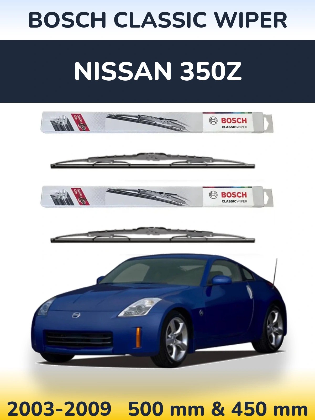 Комплект передніх щіток BOSCH Classic Wiper 500 & 450 мм для Nissan 350Z 2003-2009