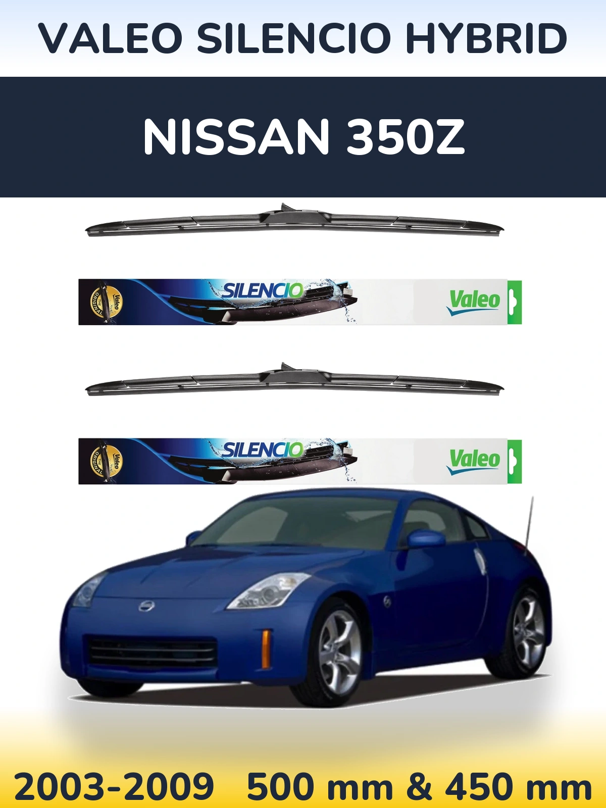 Sada předních stěračů Valeo Silencio Hybrid 500 a 450 mm pro Nissan 350Z 2003-2009