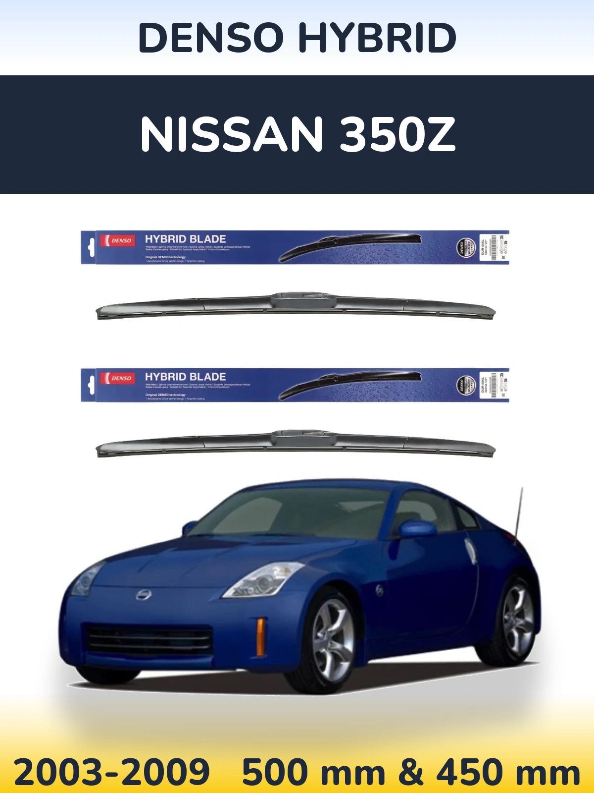 Sada předních stěračů Denso Hybrid 500 a 450 mm pro Nissan 350Z 2003-2009