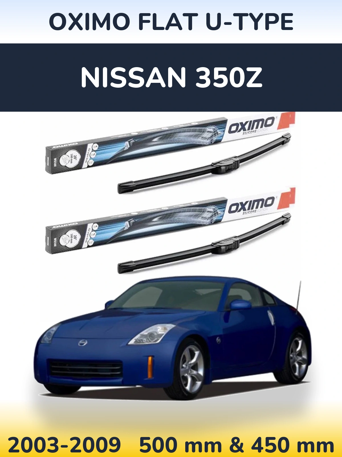 Sada předních stěračů Oximo Flat U-type 500 a 450 mm pro Nissan 350Z 2003-2009