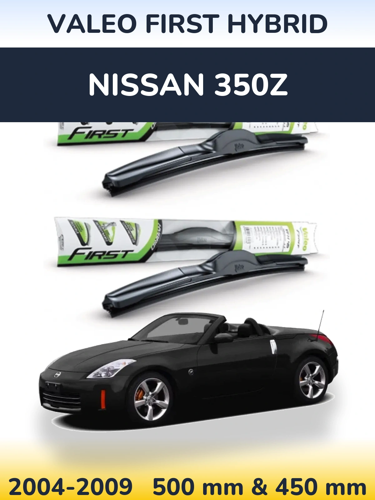Sada předních stěračů Valeo First Hybrid 500 a 450 mm pro Nissan 350Z 2004-2009