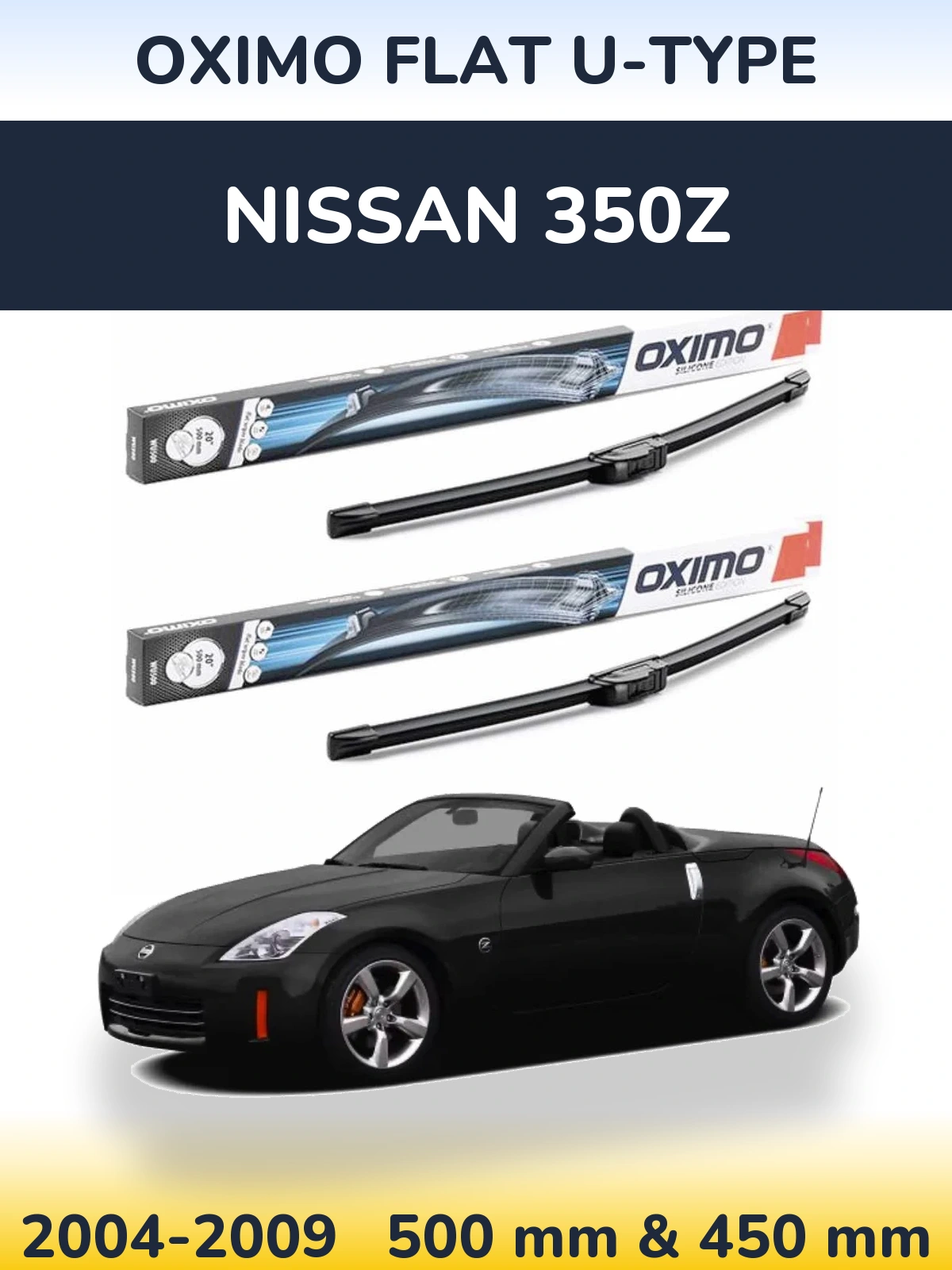 Sada předních stěračů Oximo Flat U-type 500 a 450 mm pro Nissan 350Z 2004-2009