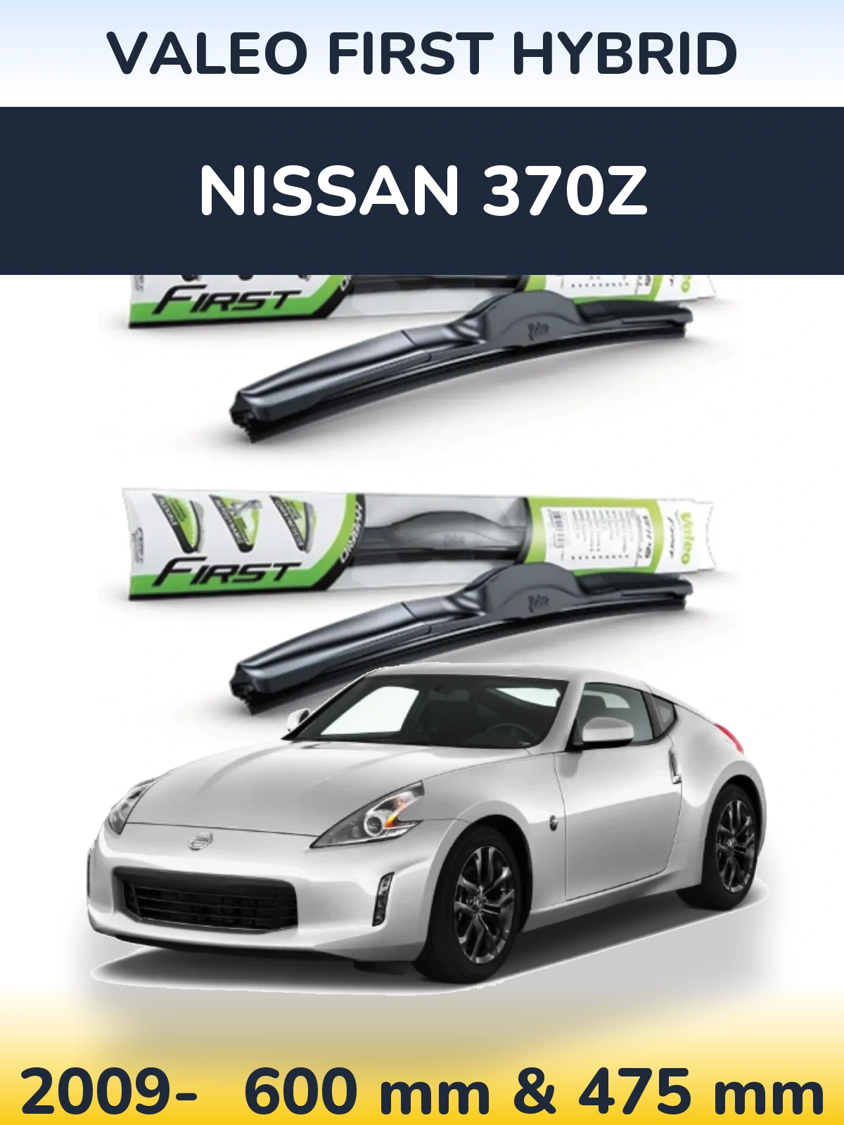 Комплект передніх щіток Valeo First Hybrid 600 & 475 мм для Nissan 370Z 2009-2026