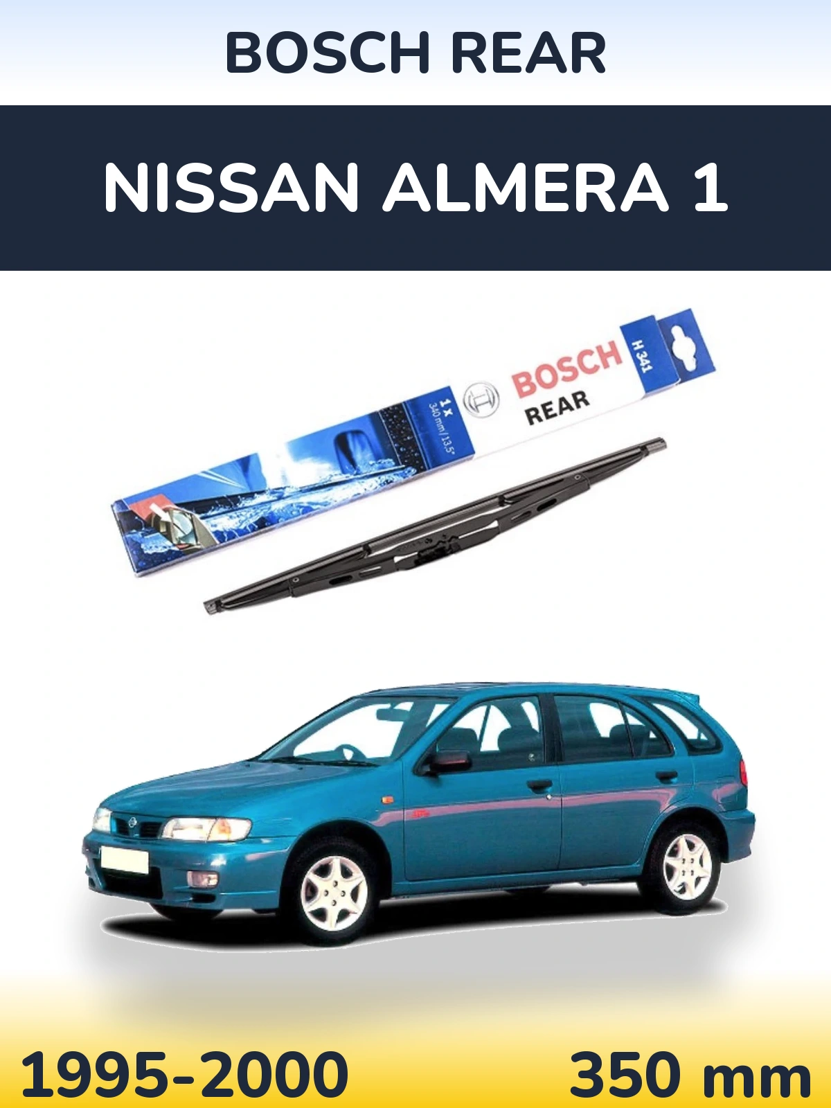 Zadní stěrač BOSCH Rear 340 mm pro Nissan Almera 1 1995-2000
