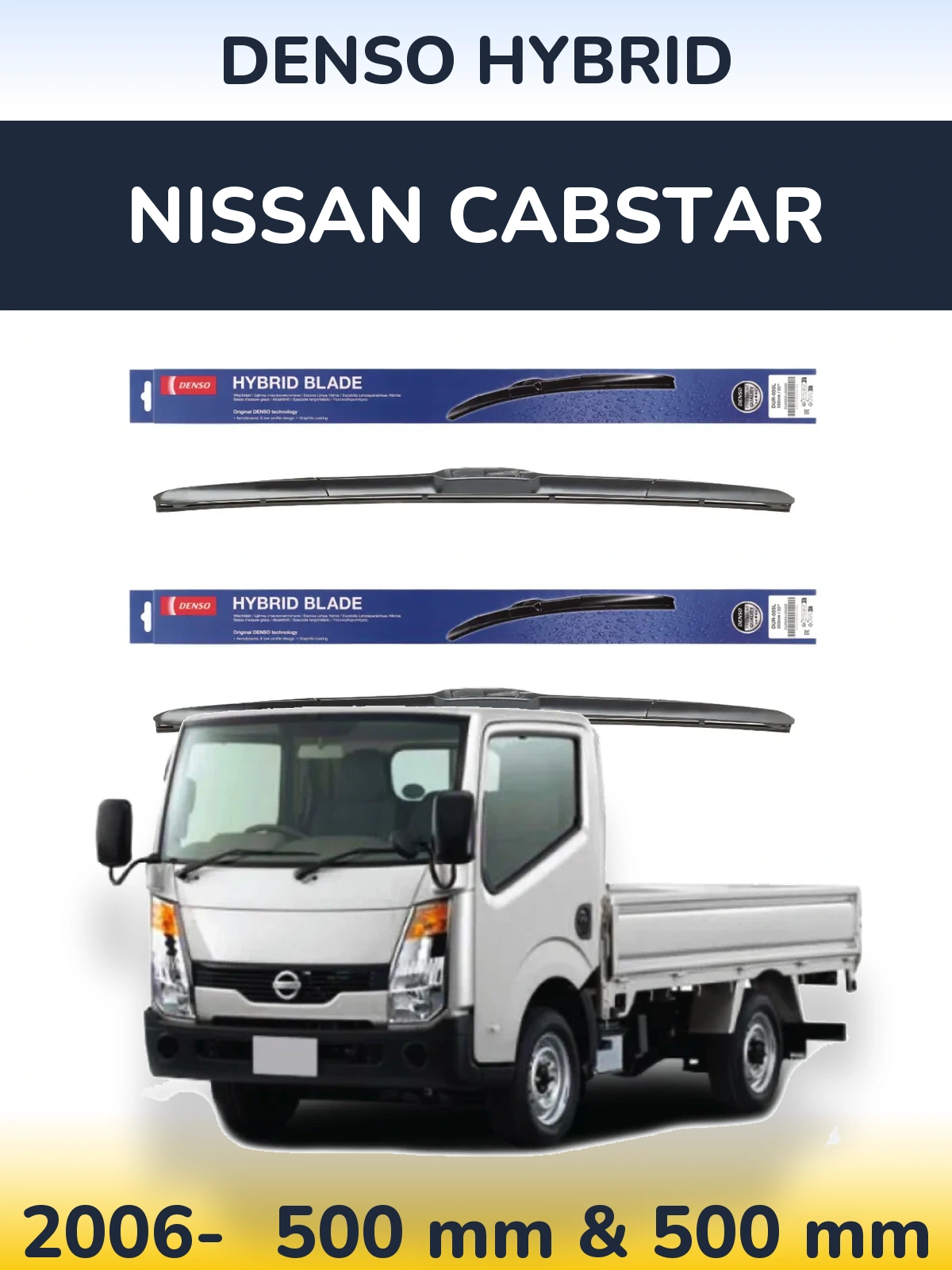Sada předních stěračů Denso Hybrid 500 a 500 mm pro Nissan Cabstar 2006-2026