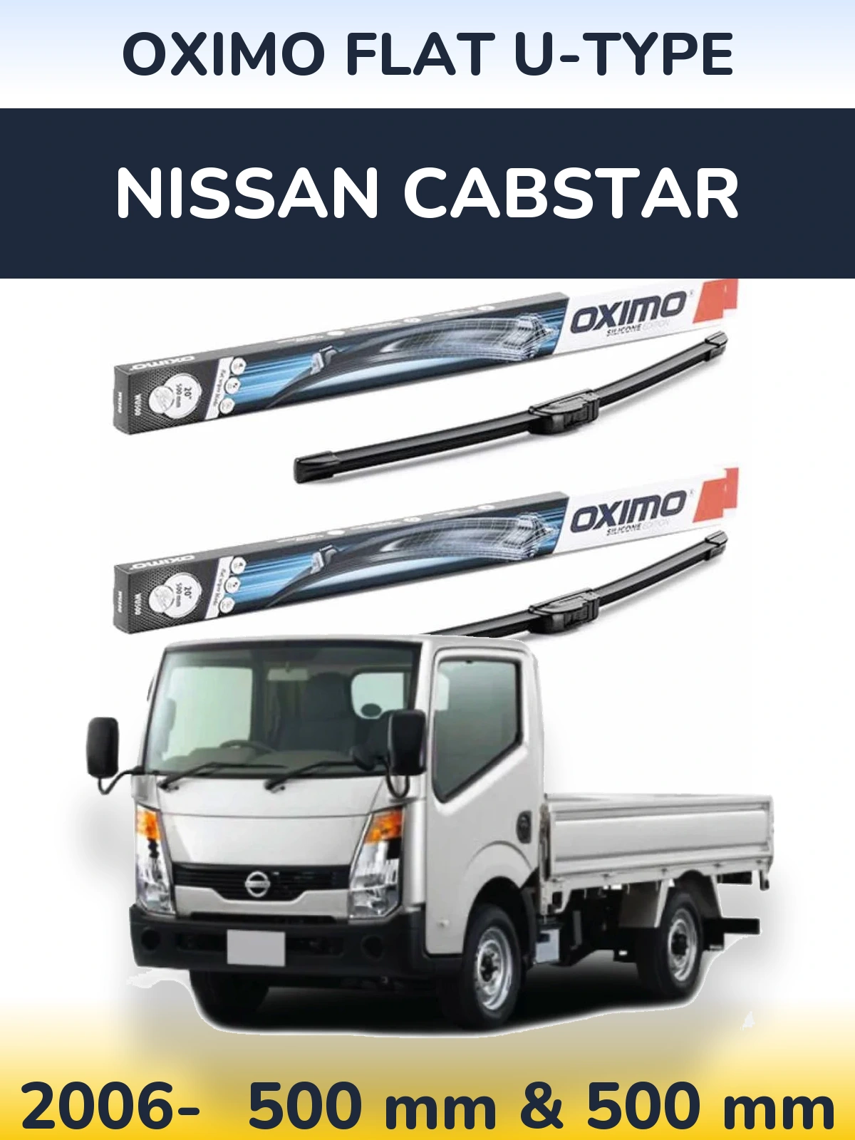 Комплект передніх щіток Oximo Flat U-type 500 & 500 мм для Nissan Cabstar 2006-2026