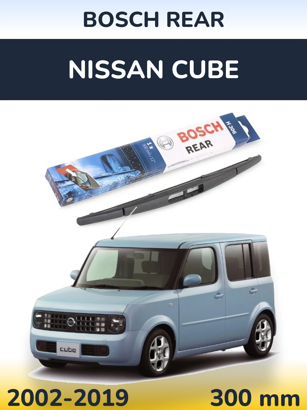 Zadní stěrač BOSCH Rear 300 mm pro Nissan Cube 2002-2019