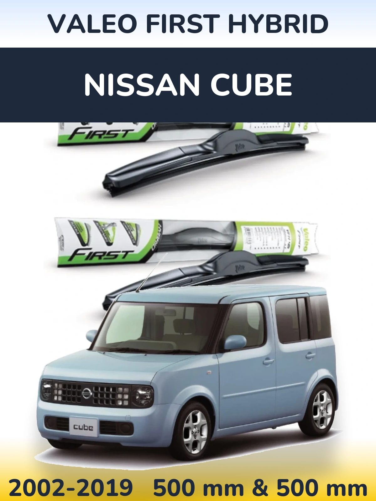 Sada předních stěračů Valeo First Hybrid 500 a 500 mm pro Nissan Cube 2002-2019
