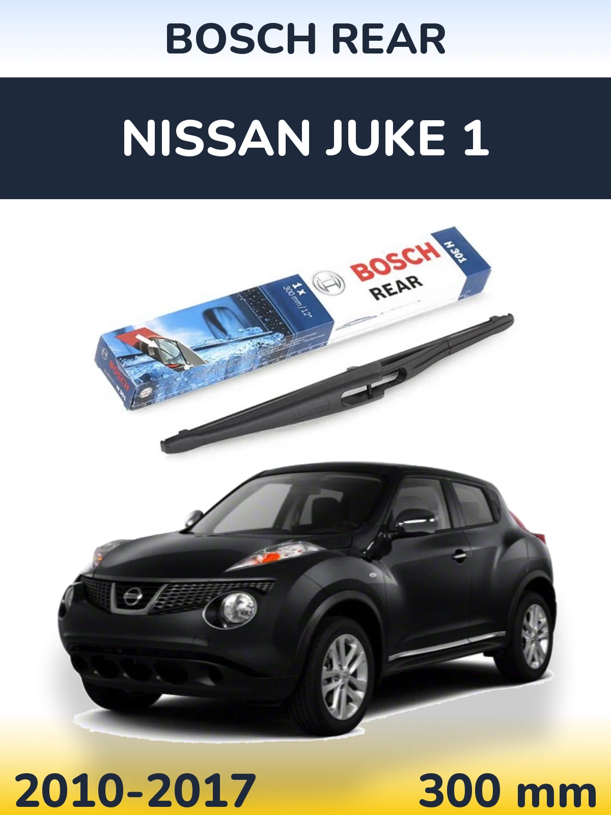 Zadní stěrač BOSCH Rear 300 mm pro Nissan Juke 1 2010-2017