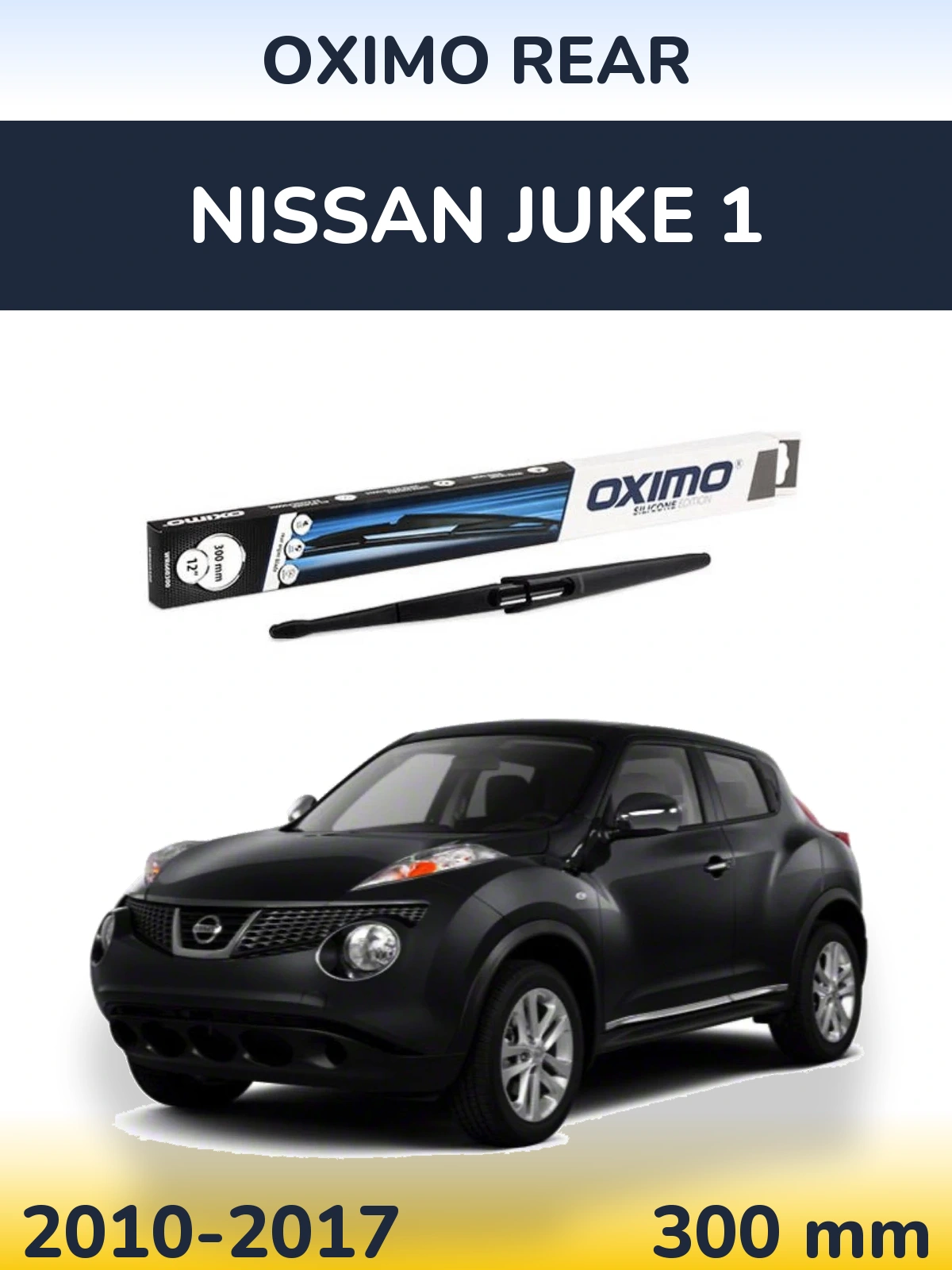 Zadní stěrač Oximo Rear 300 mm pro Nissan Juke 1 2010-2017