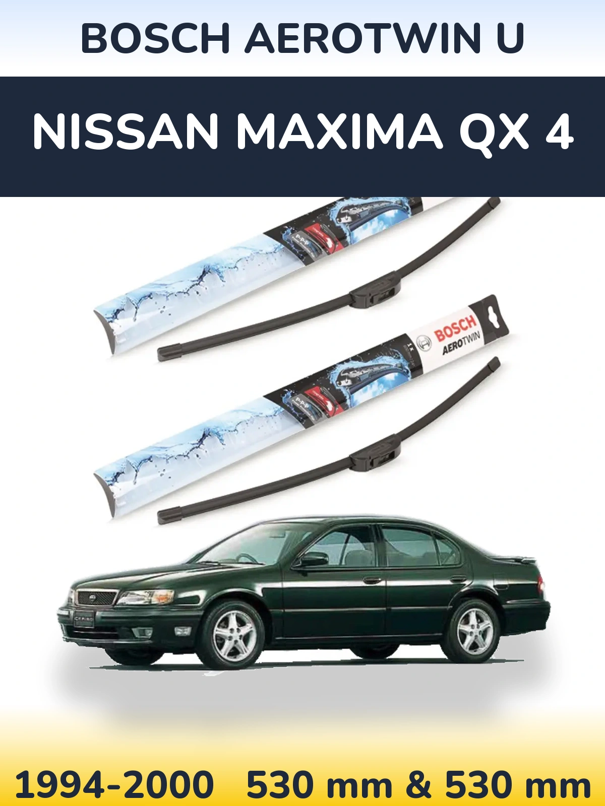 Sada předních stěračů BOSCH AeroTwin U 530 a 530 mm pro Nissan Maxima QX 4 1994-2000