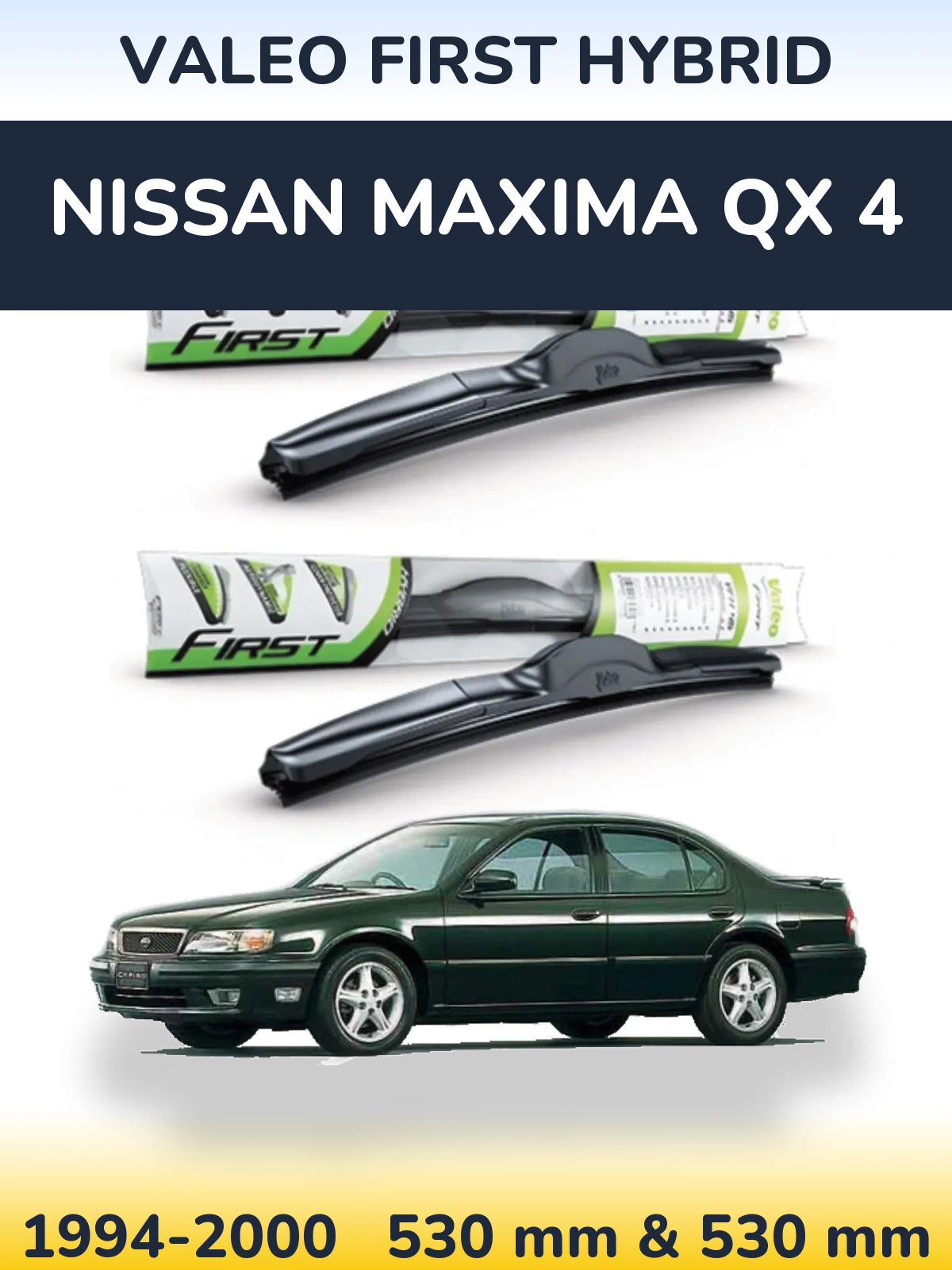 Sada předních stěračů Valeo First Hybrid 530 a 530 mm pro Nissan Maxima QX 4 1994-2000