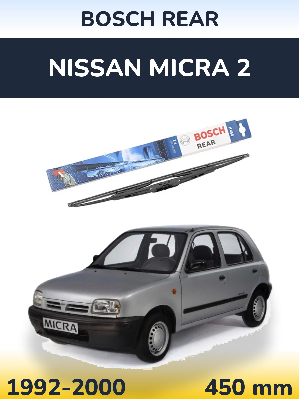 Zadní stěrač BOSCH Rear 450 mm pro Nissan Micra 2 1992-2000