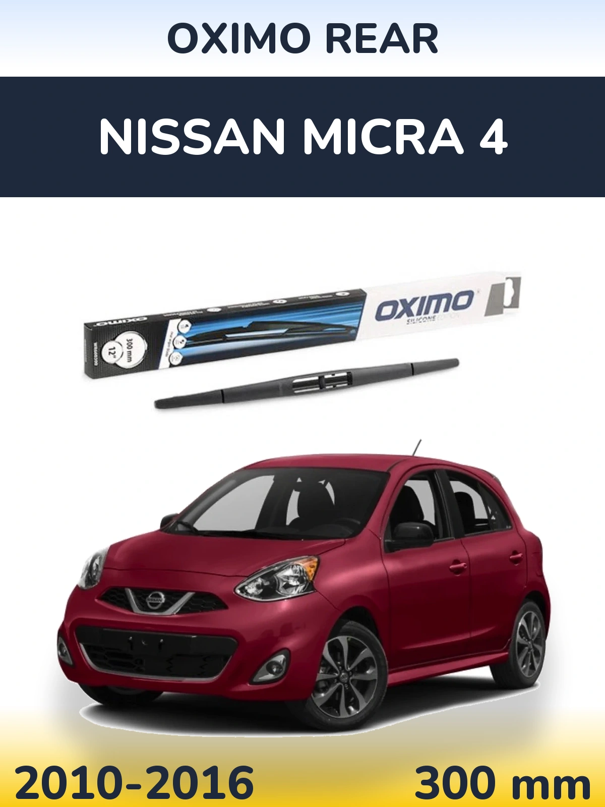 Zadní stěrač Oximo Rear 300 mm pro Nissan Micra 4 2010-2016
