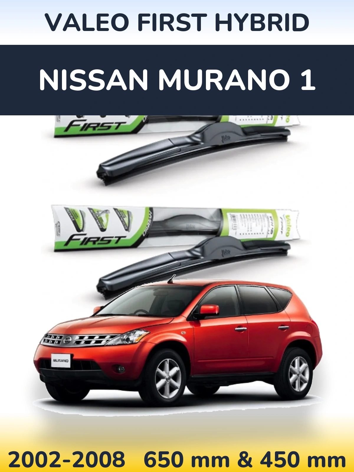 Sada předních stěračů Valeo First Hybrid 650 a 450 mm pro Nissan Murano 1 2002-2008
