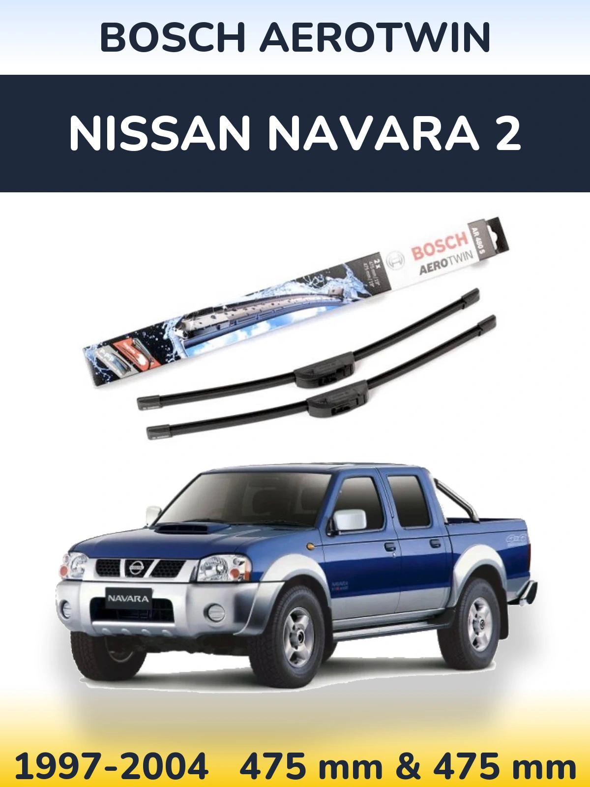 Sada předních stěračů BOSCH AeroTwin 475 a 475 mm pro Nissan Navara 2 1997-2004