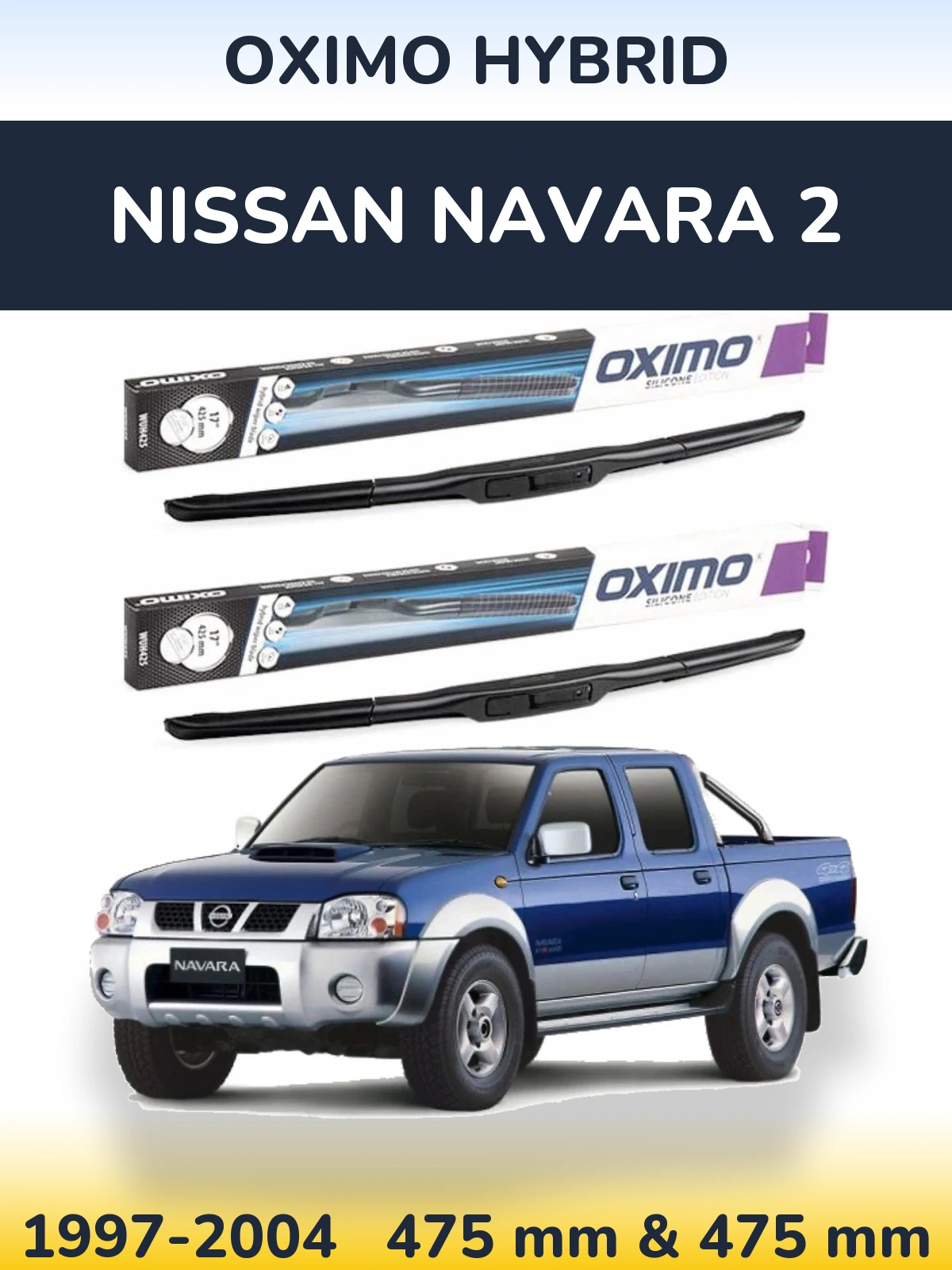 Sada předních stěračů Oximo Hybrid 475 a 475 mm pro Nissan Navara 2 1997-2004