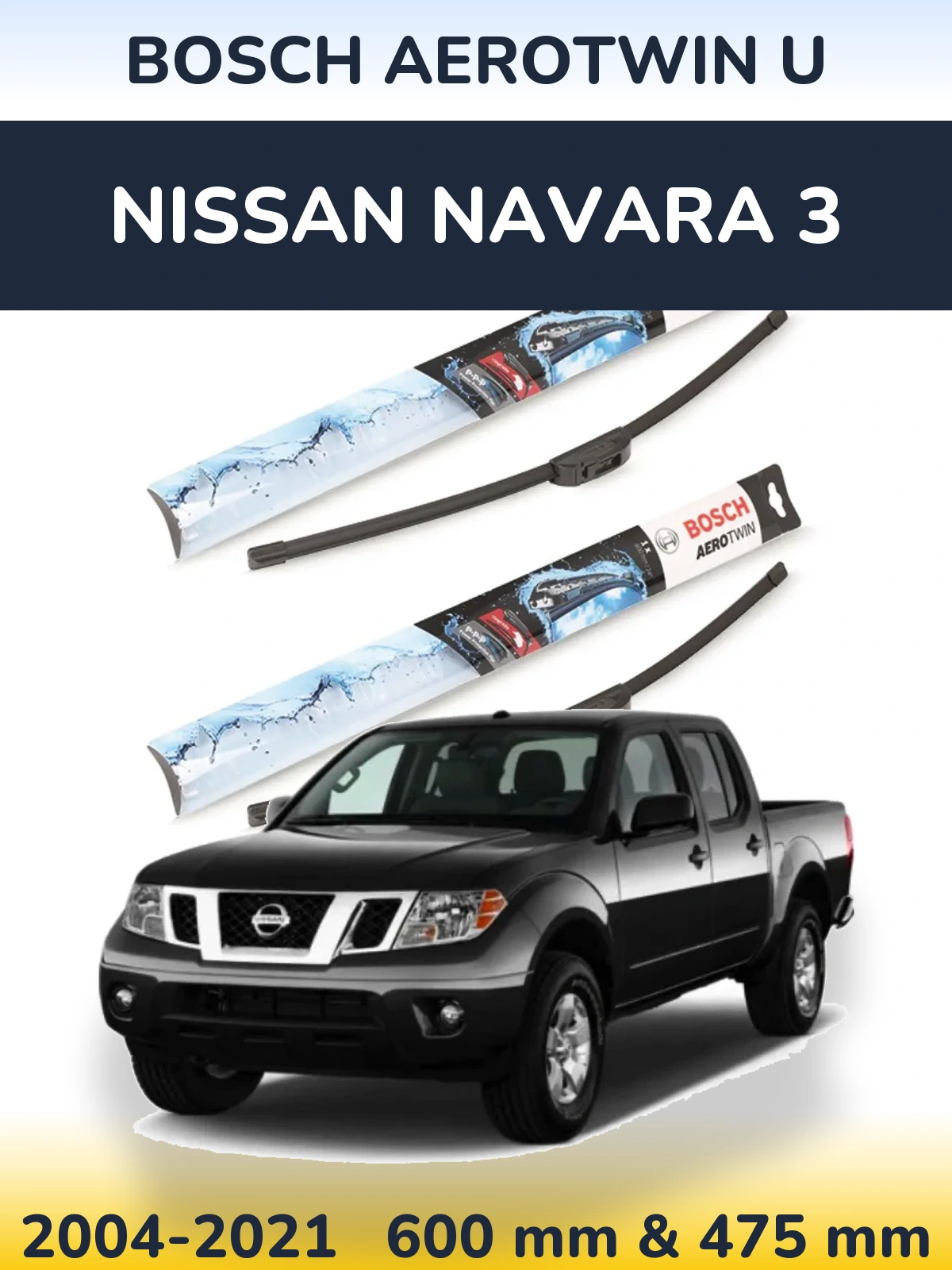 Sada předních stěračů BOSCH AeroTwin U 600 a 475 mm pro Nissan Navara 3 2004-2021