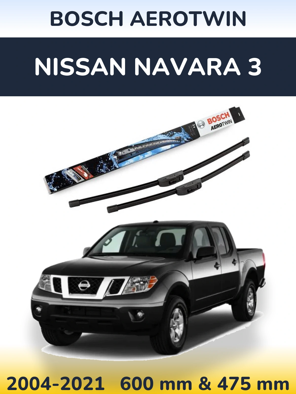 Sada předních stěračů BOSCH AeroTwin 600 a 475 mm pro Nissan Navara 3 2004-2021