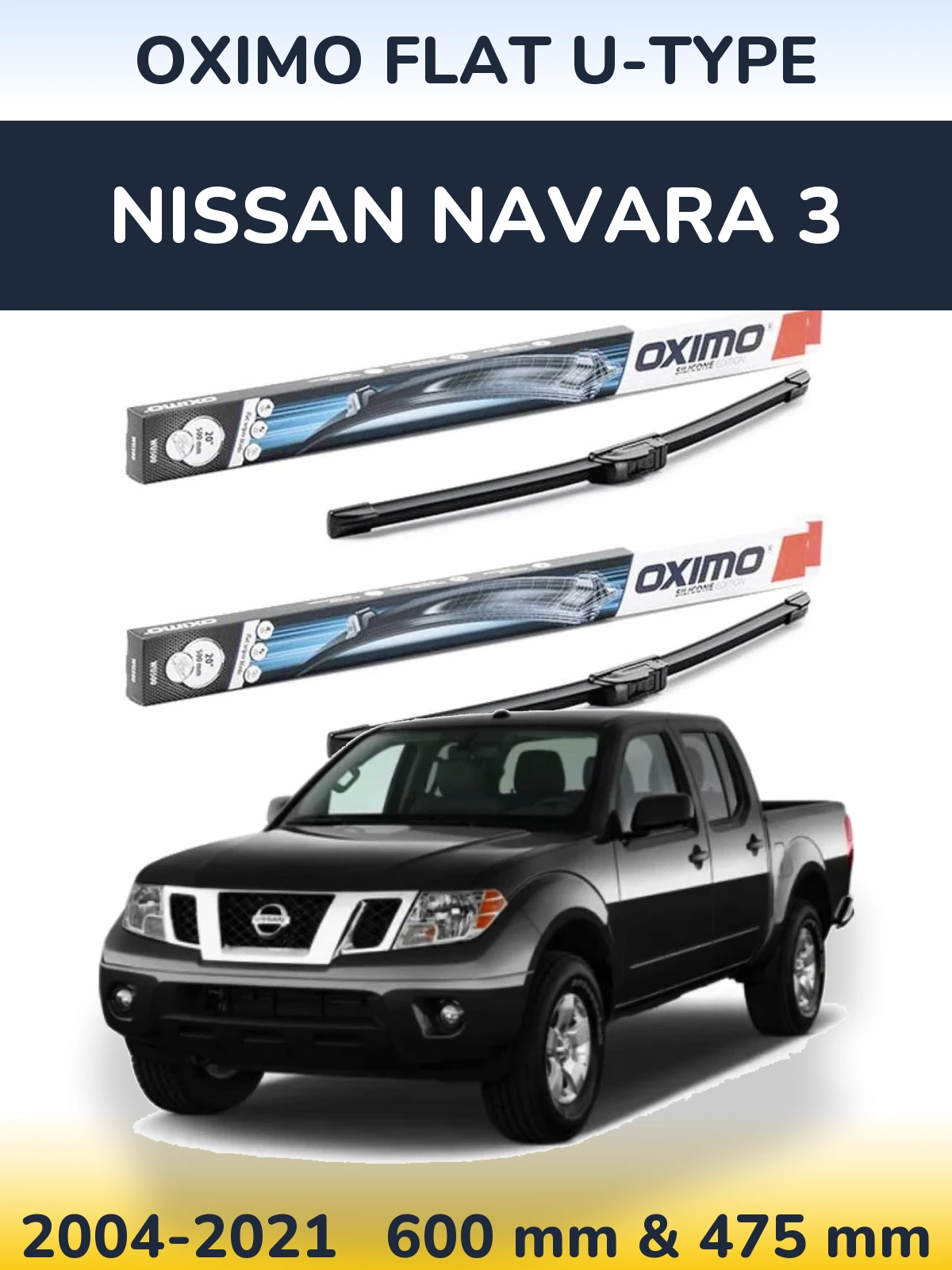 Комплект передніх щіток Oximo Flat U-type 600 & 475 мм для Nissan Navara 3 2004-2021