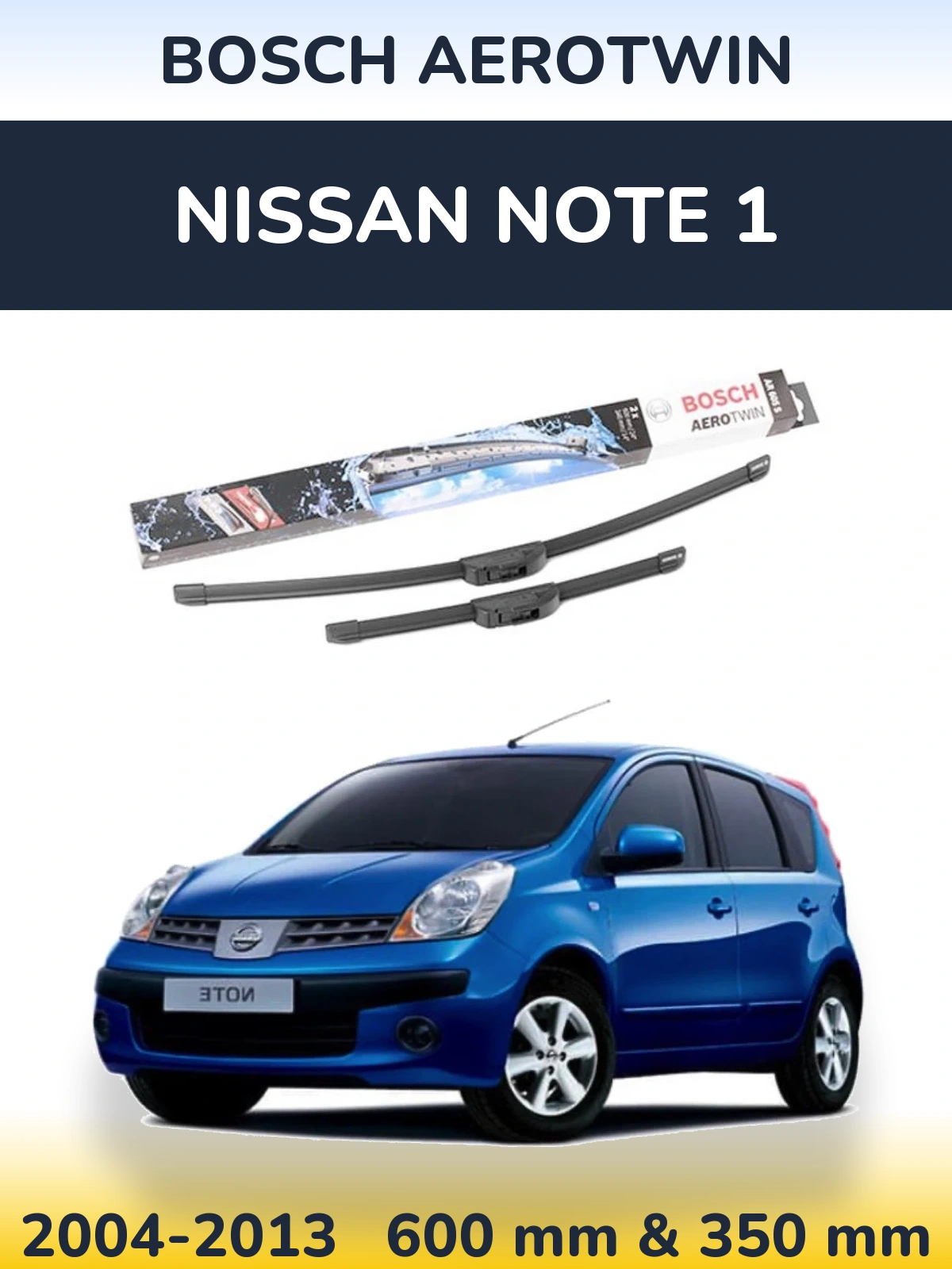 Sada předních stěračů BOSCH AeroTwin 600 a 350 mm pro Nissan Note 1 2004-2013