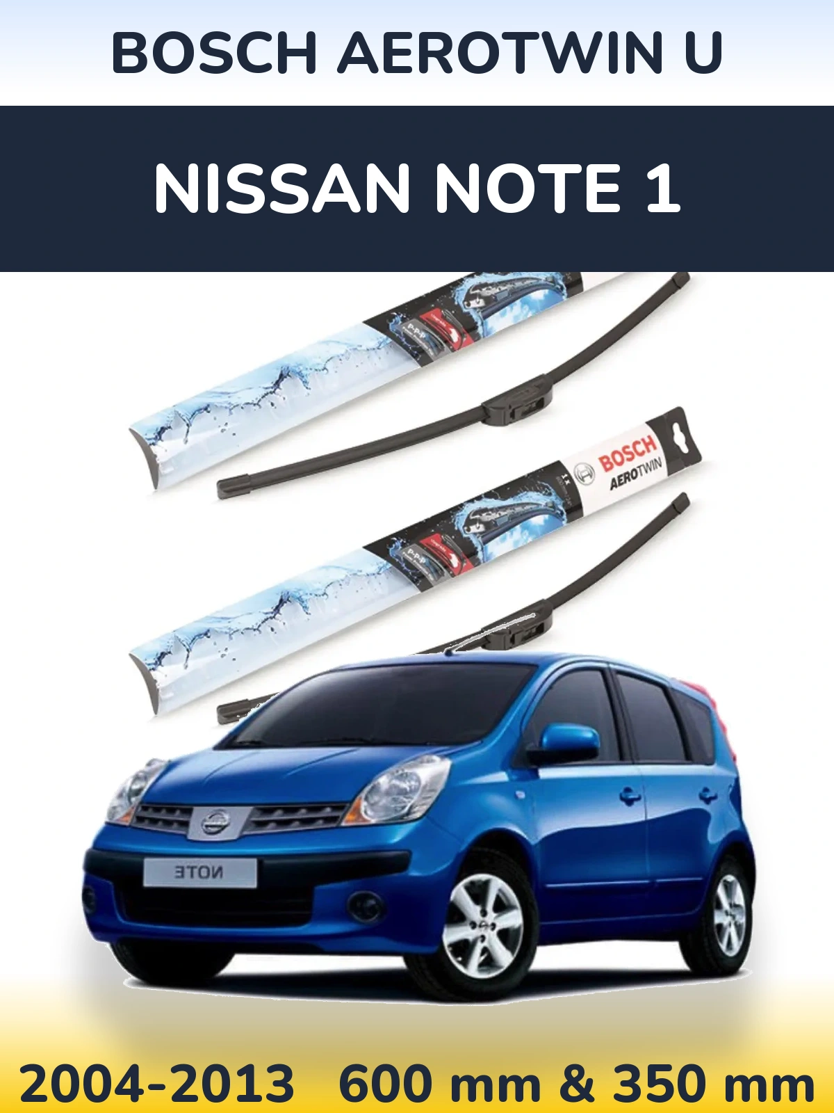 Sada předních stěračů BOSCH AeroTwin U 600 a 350 mm pro Nissan Note 1 2004-2013