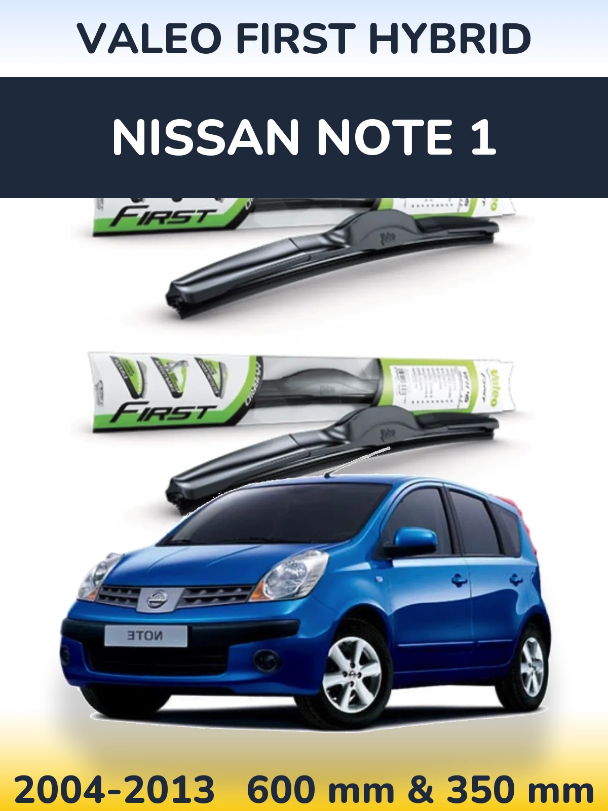 Sada předních stěračů Valeo First Hybrid 600 a 350 mm pro Nissan Note 1 2004-2013