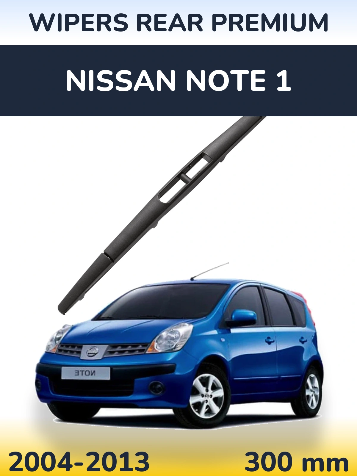 Zadní stěrač WIPERS REAR PREMIUM 300 mm pro Nissan Note 1 2004-2013