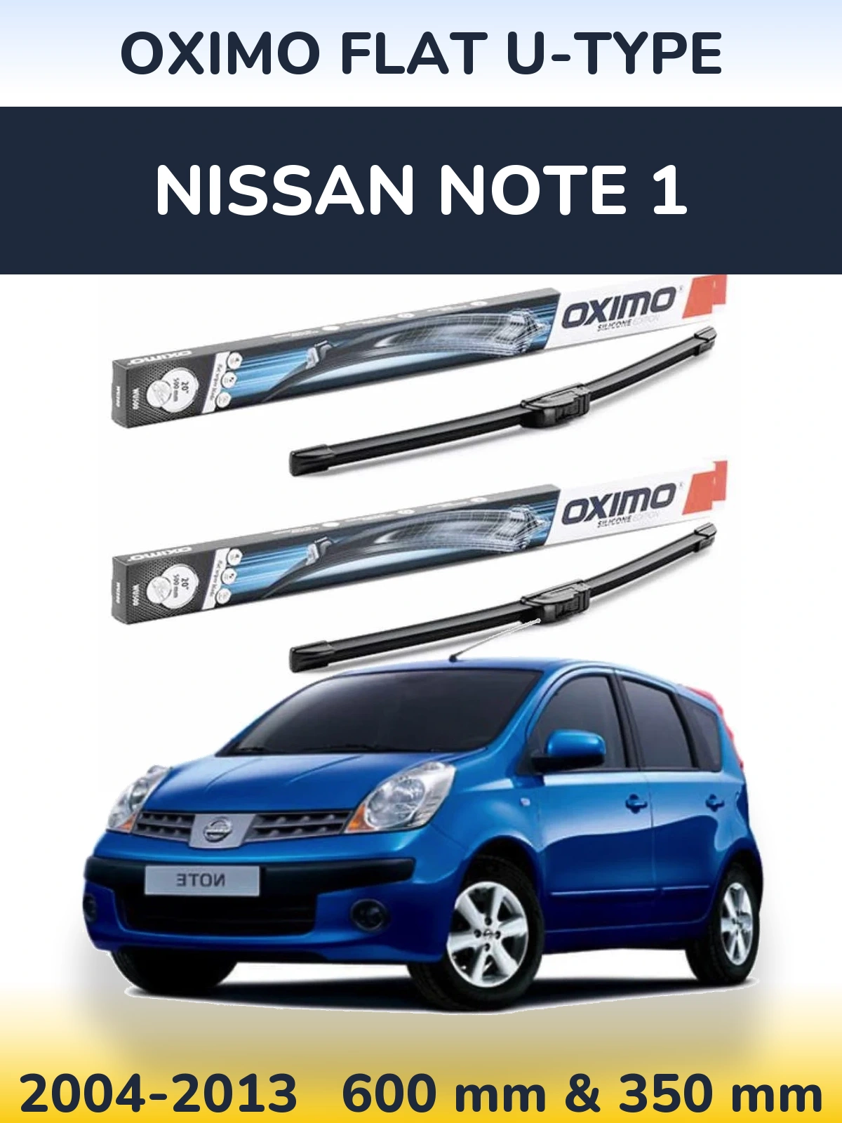 Sada předních stěračů Oximo Flat U-type 600 a 350 mm pro Nissan Note 1 2004-2013